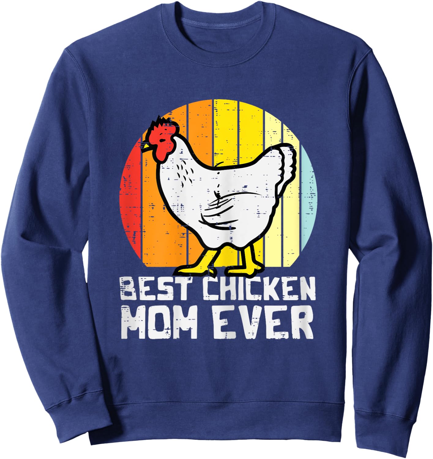 Mothers Day Best Chicken Mom Ever Retro Farm Hen Mama Women Sweatshirt - Sweatshirt | Navy