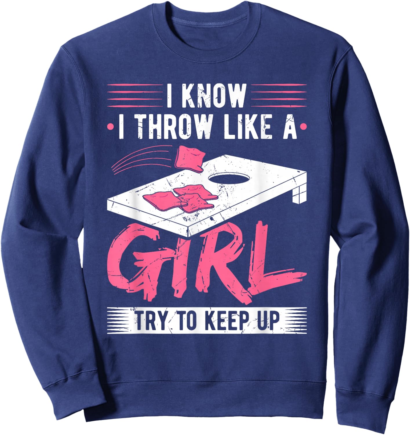 Cornhole Throw Like A Girl Corn Hole Sack Cornhole Game Sweatshirt - Sweatshirt | Navy