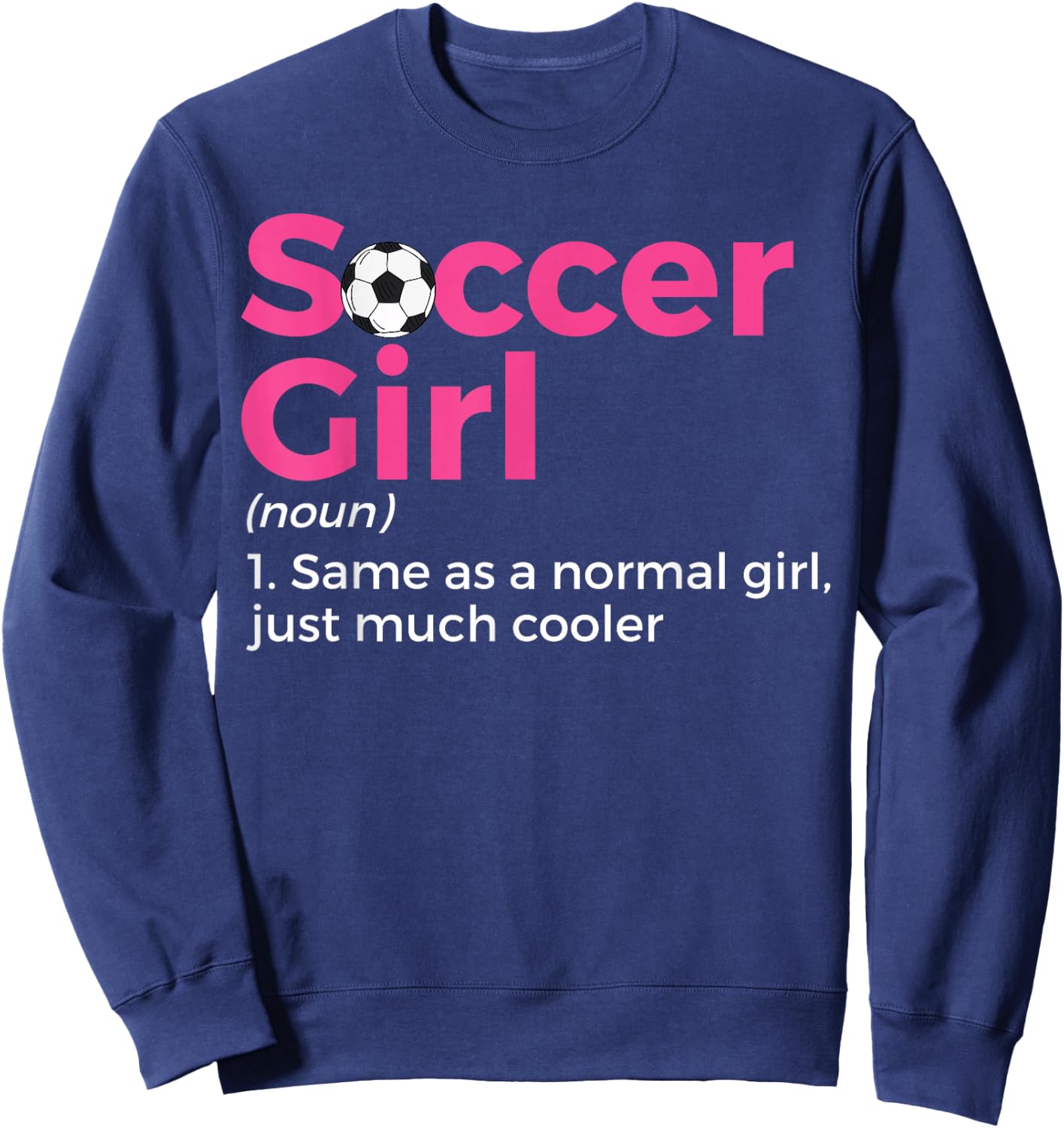 Soccer Girl Definition Sweatshirt - Sweatshirt | Navy