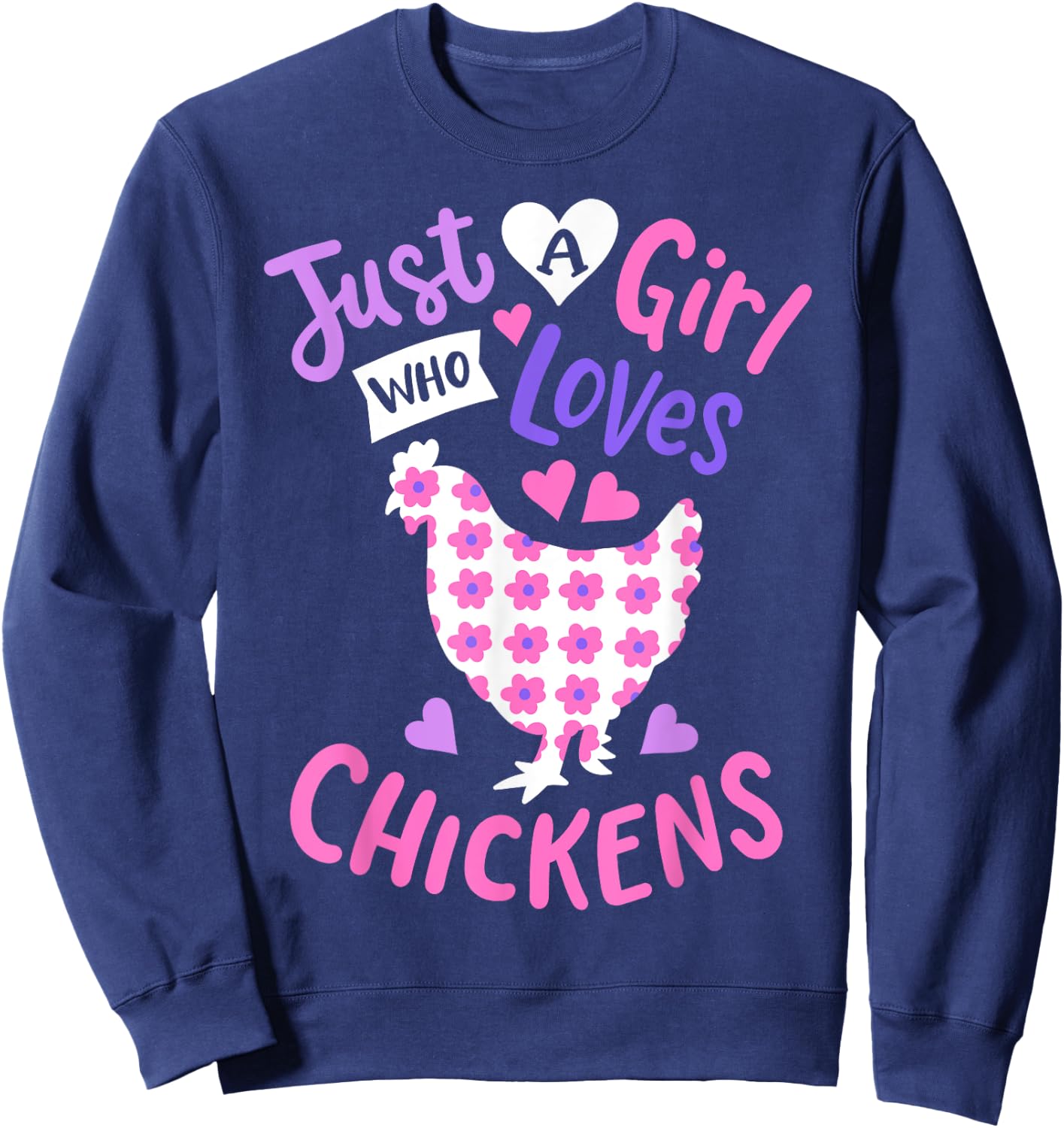 Kids Just A Girl Who Loves Chickens Chicken Hen Love Cute Sweatshirt - Sweatshirt | Navy