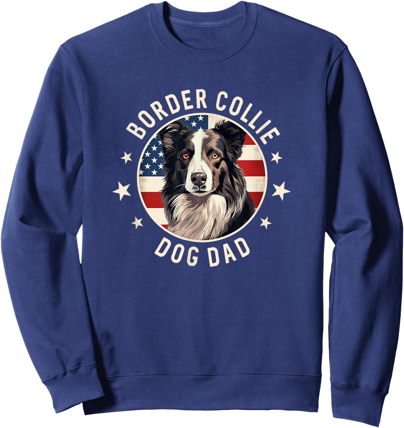 Border Collie Dog Owner Gifts , Border Collie Dad Sweatshirt - Sweatshirt | Navy