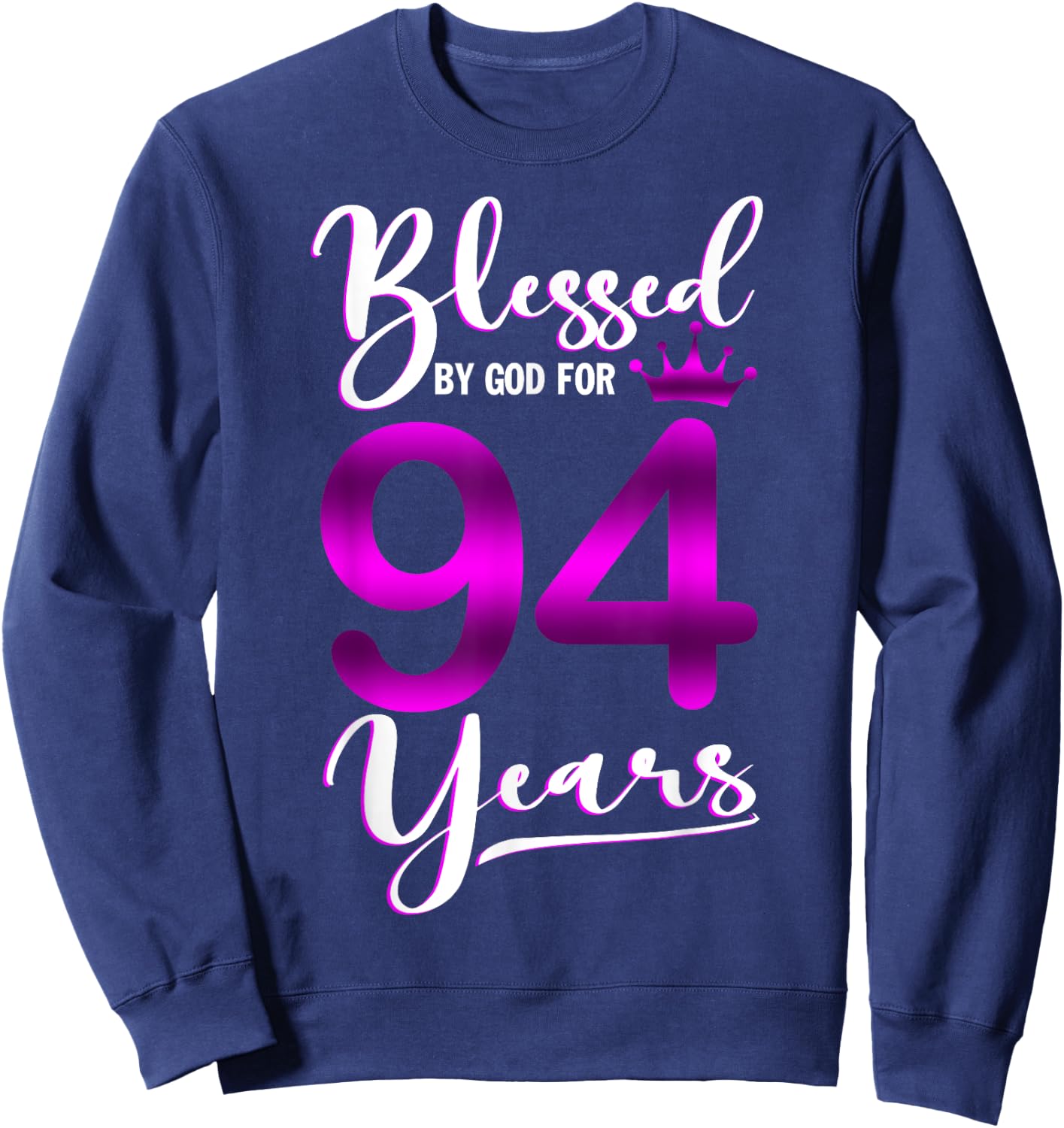 Vintage Blessed by God For 94 Years Old Happy 94th Birthday Sweatshirt - Sweatshirt | Navy