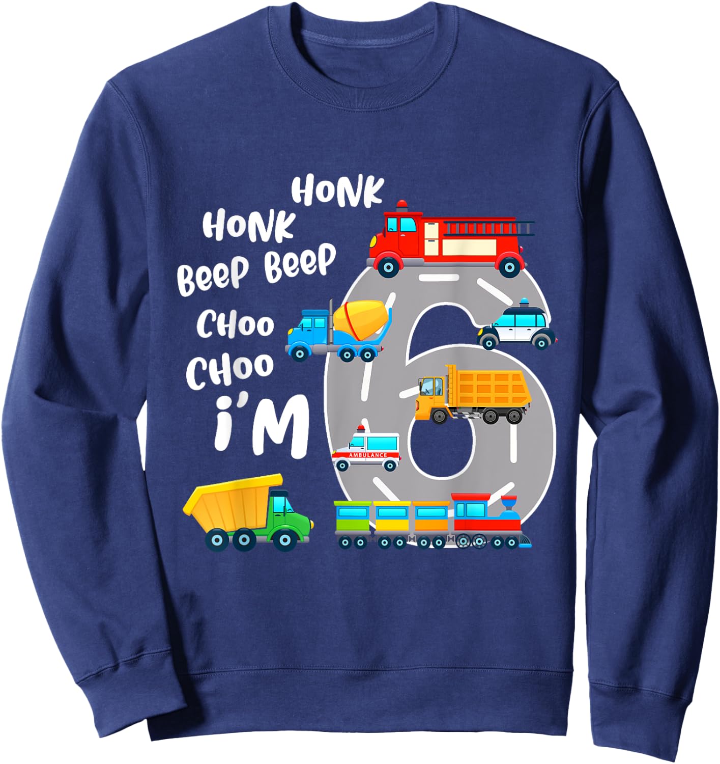 6 Year Old Birthday Transportation 6th Party Kids Sweatshirt - Sweatshirt | Navy