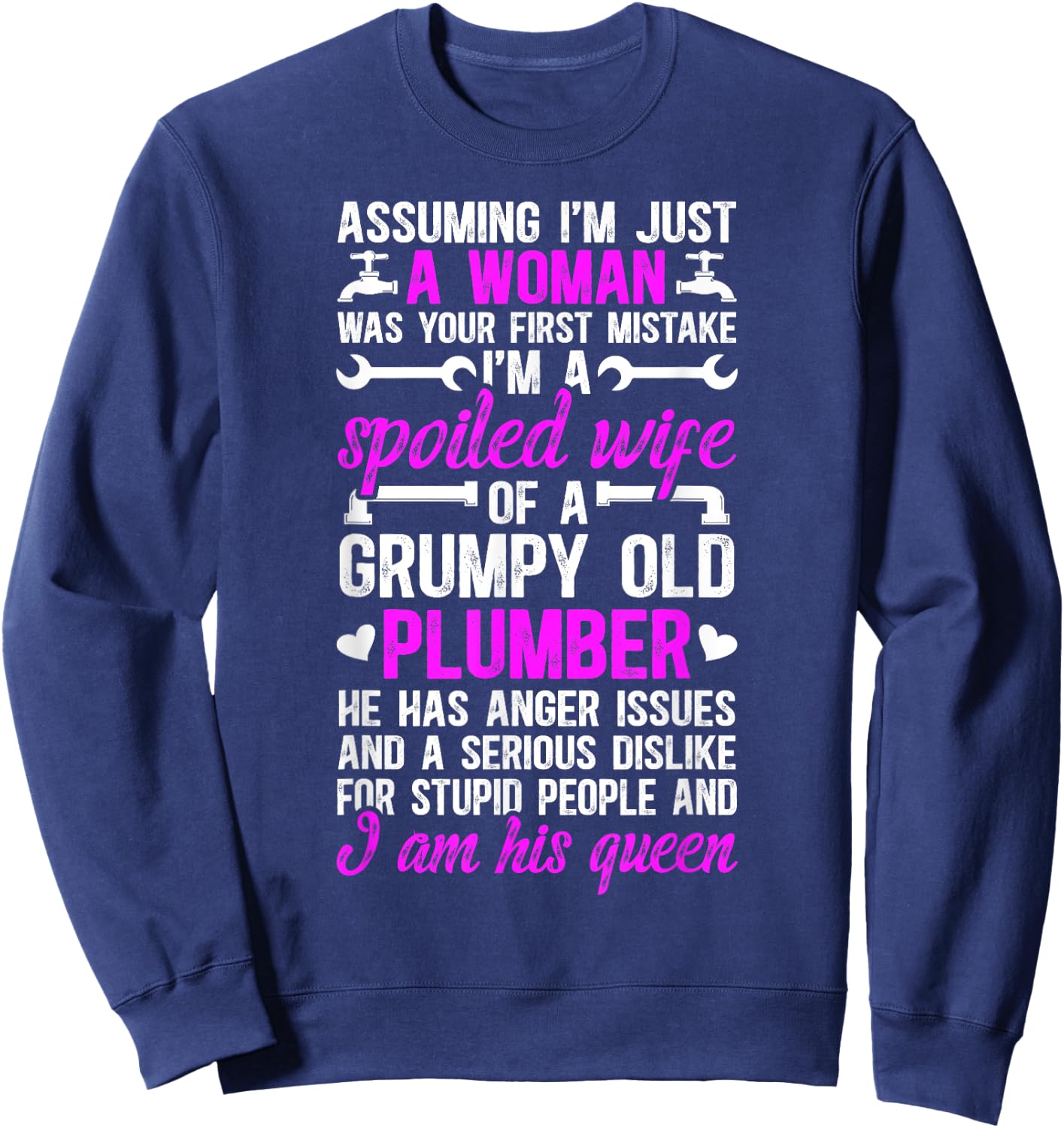I'm A Spoiled Wife Of A Plumber Wife Funny Plumber's Wife , Small, Black Sweatshirt - Sweatshirt | Navy