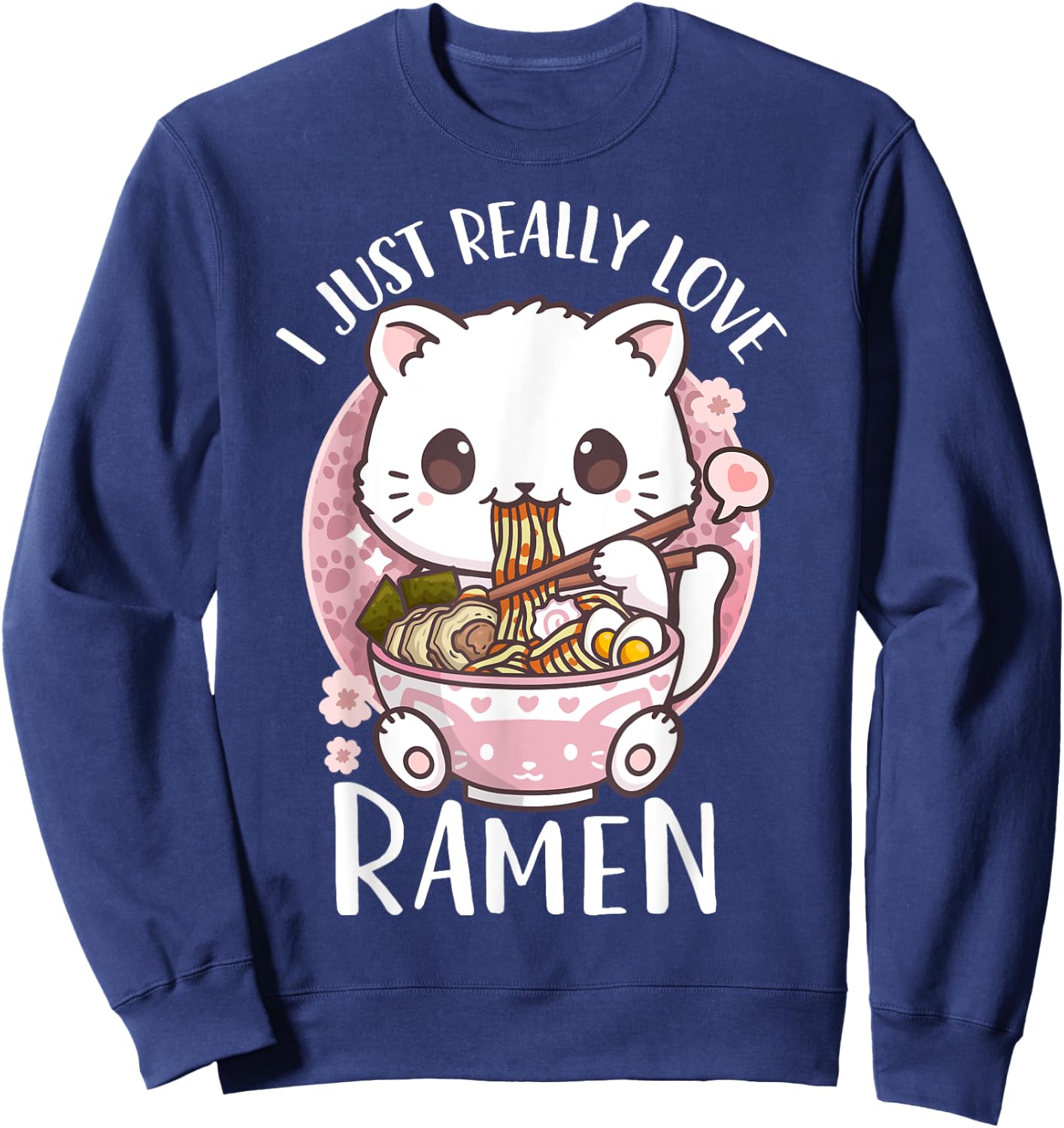 Ramen Cat Anime I Just Really Love Ramen Sweatshirt - Sweatshirt | Navy