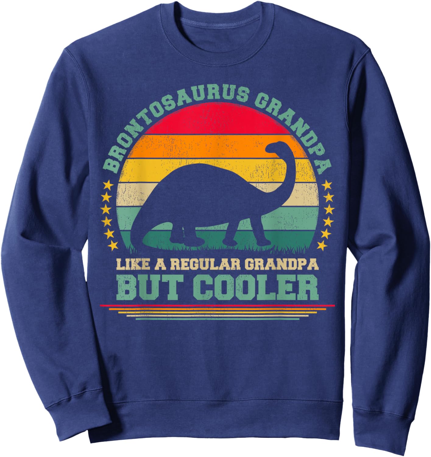 Brontosaurus Grandpa Like A Regular Grandpa Father's Day Sweatshirt - Sweatshirt | Navy
