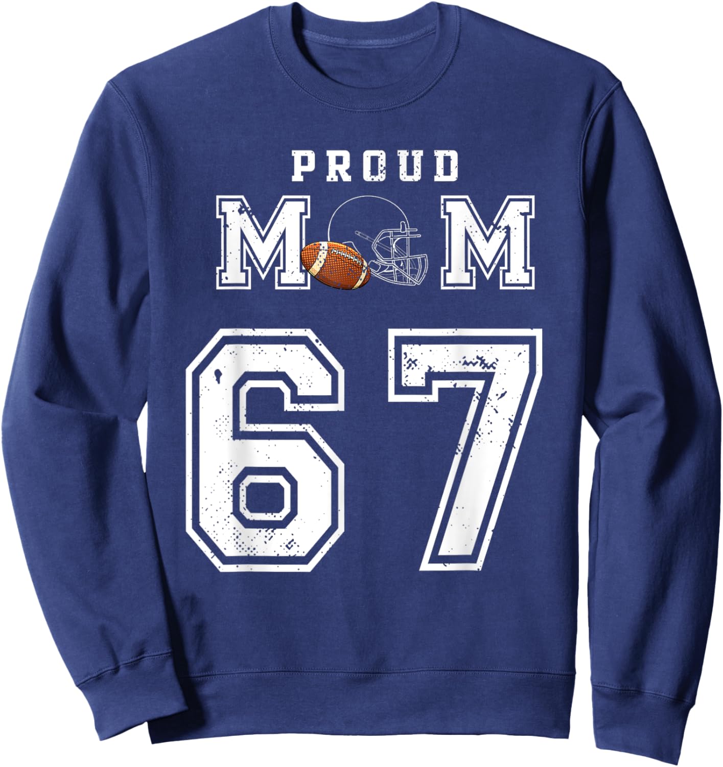Custom Proud Football Mom Number 67 Personalized Sweatshirt - Sweatshirt | Navy