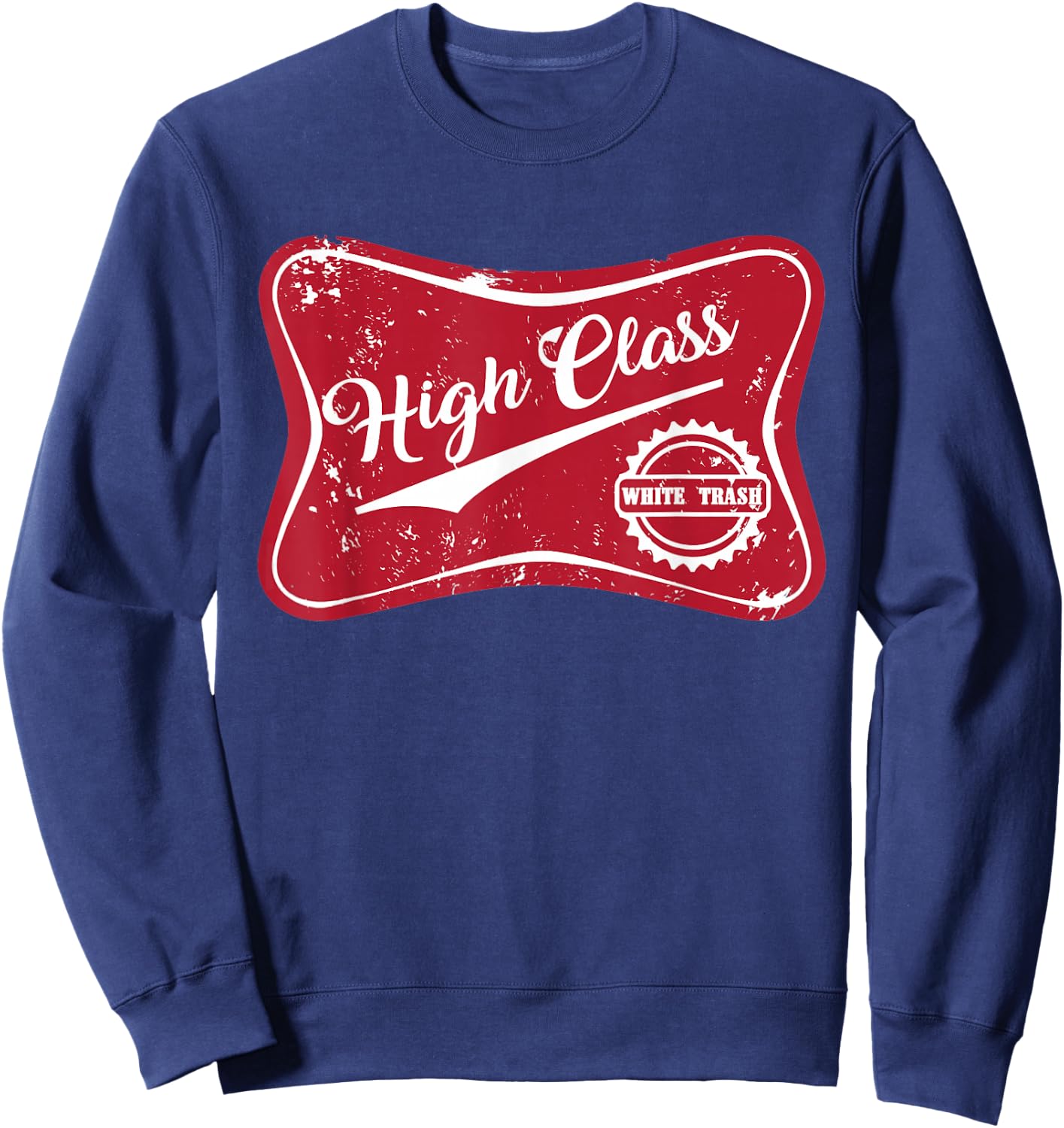 High Class White Trash Vintage Country & Women Sweatshirt - Sweatshirt | Navy