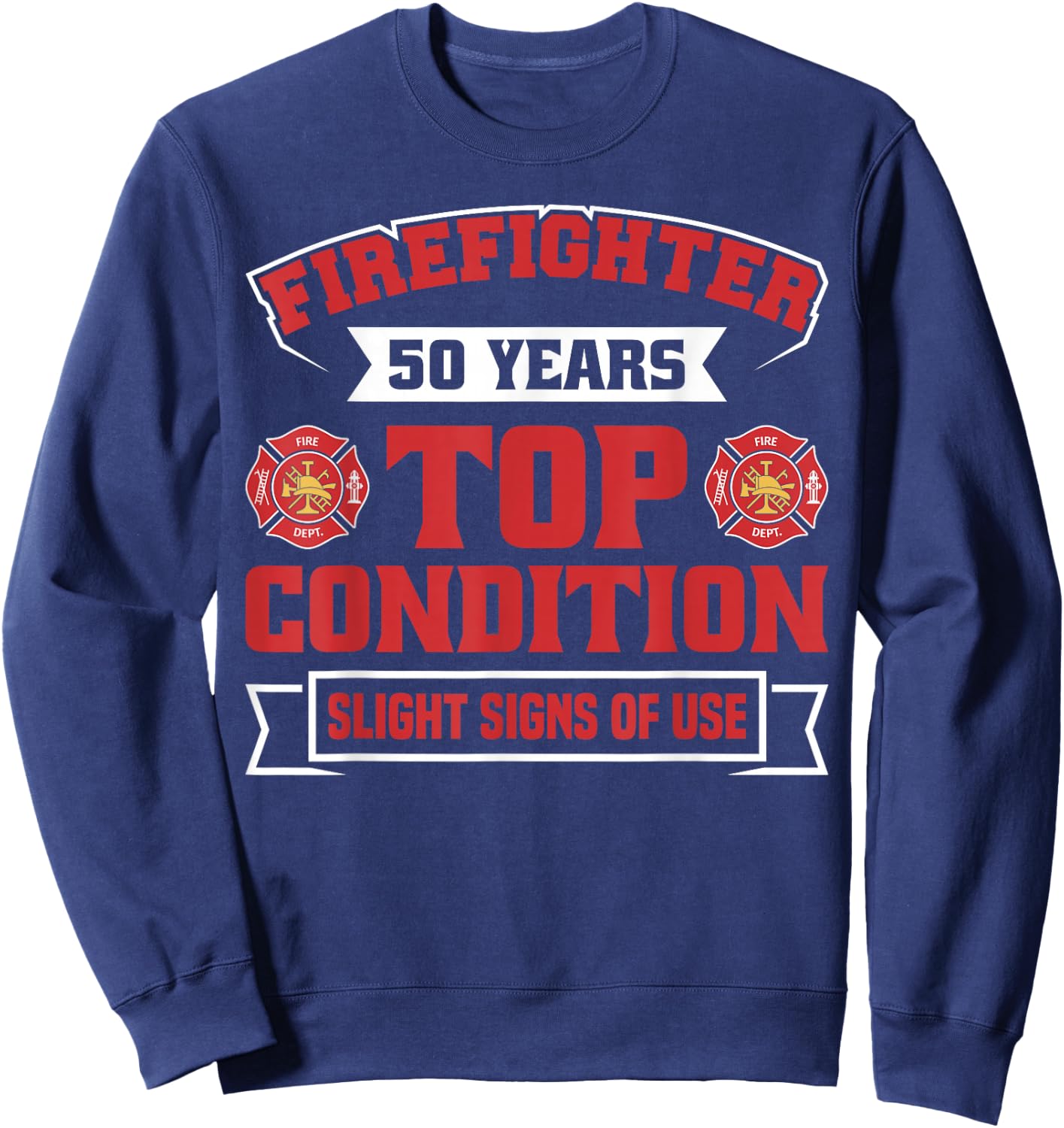 Firefighter Hero American Fireman 50 Years Firefighter Sweatshirt - Sweatshirt | Navy