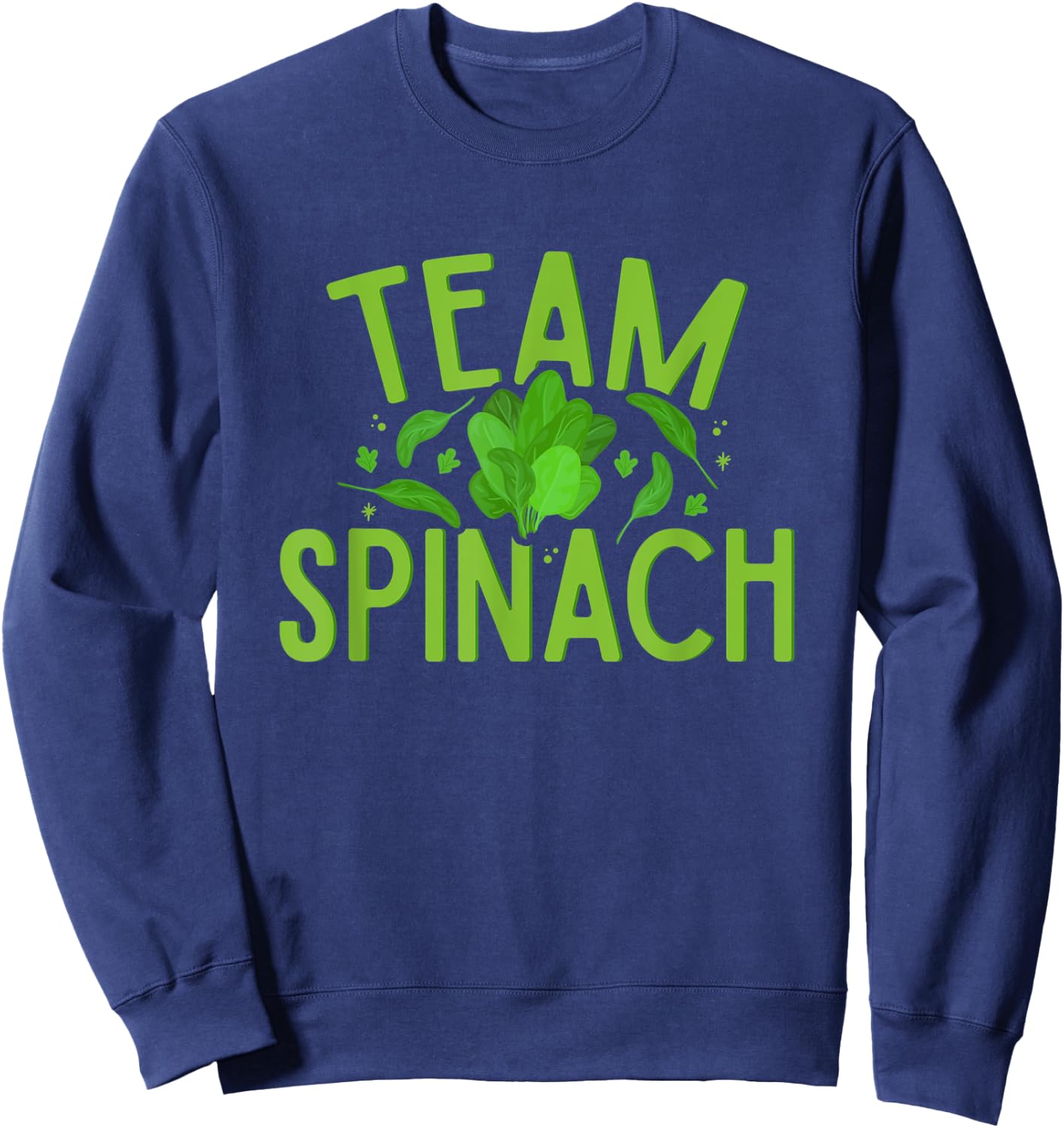 Team Spinach Vegetarian Veggies Vegan Vegetable Farmer Sweatshirt - Sweatshirt | Navy