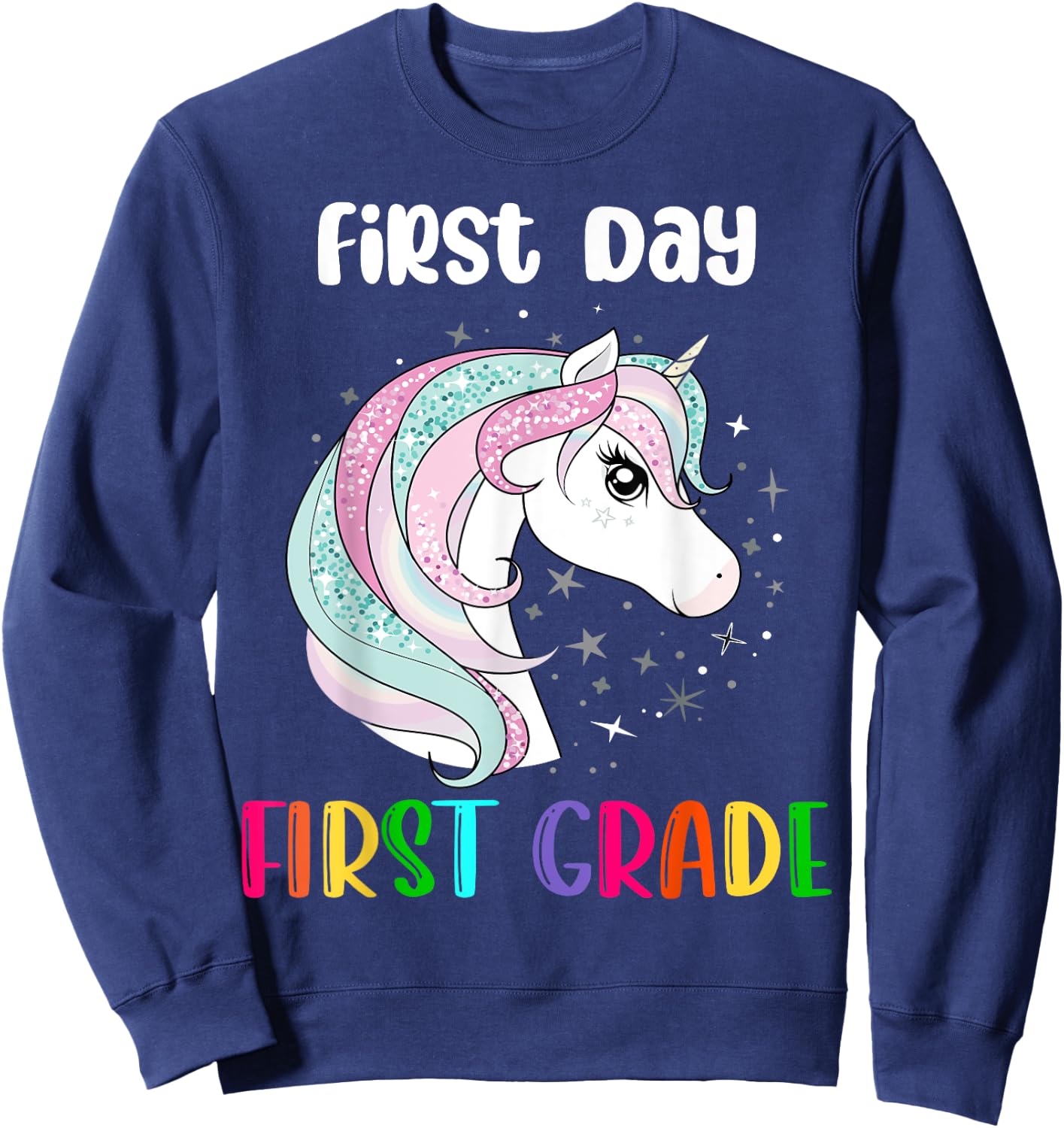 Unicorn First Day Of First Grade 1st Day Of School Girls Sweatshirt - Sweatshirt | Navy