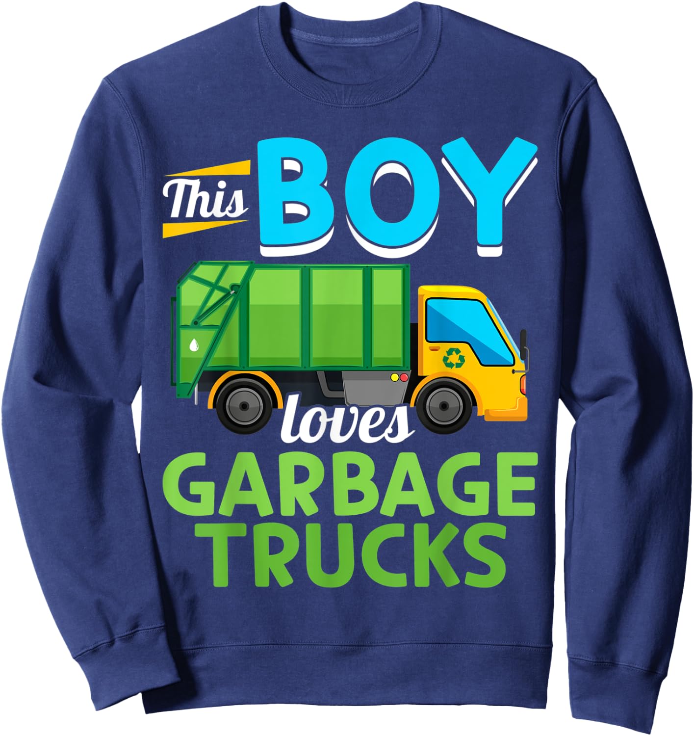 Garbage Truck - This Boy loves Garbage Trucks Sweatshirt - Sweatshirt | Navy