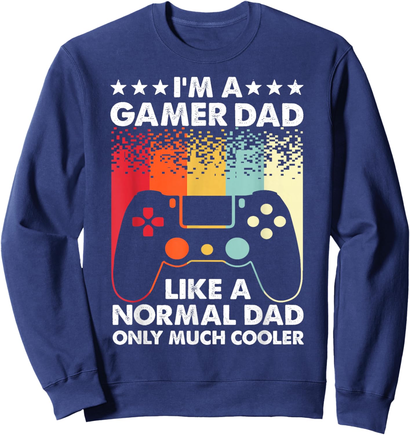 Funny Gamer Dad Art Video Game Console Gamer Gaming Sweatshirt - Sweatshirt | Navy