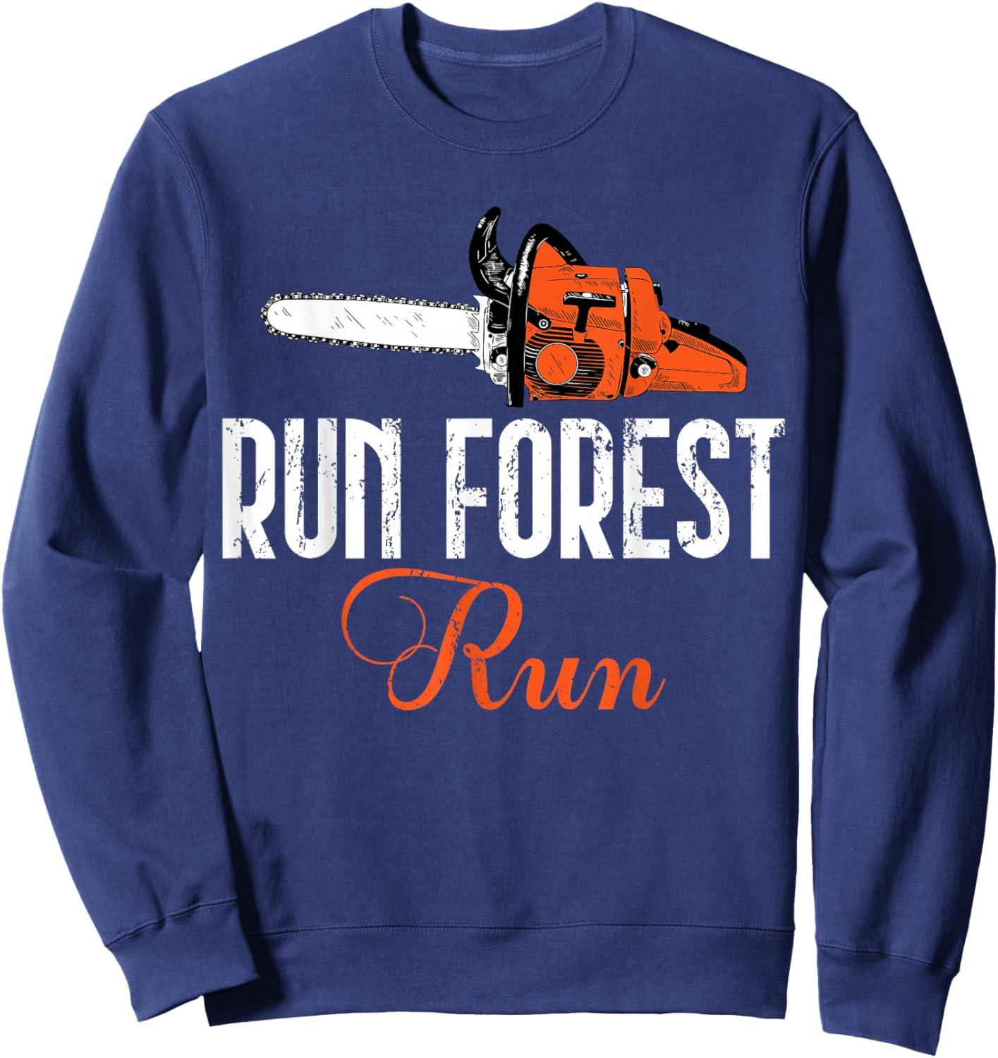 Logger Woodsman Vintage Run Forest Run Lumberjack Chainsaw Sweatshirt - Sweatshirt | Navy