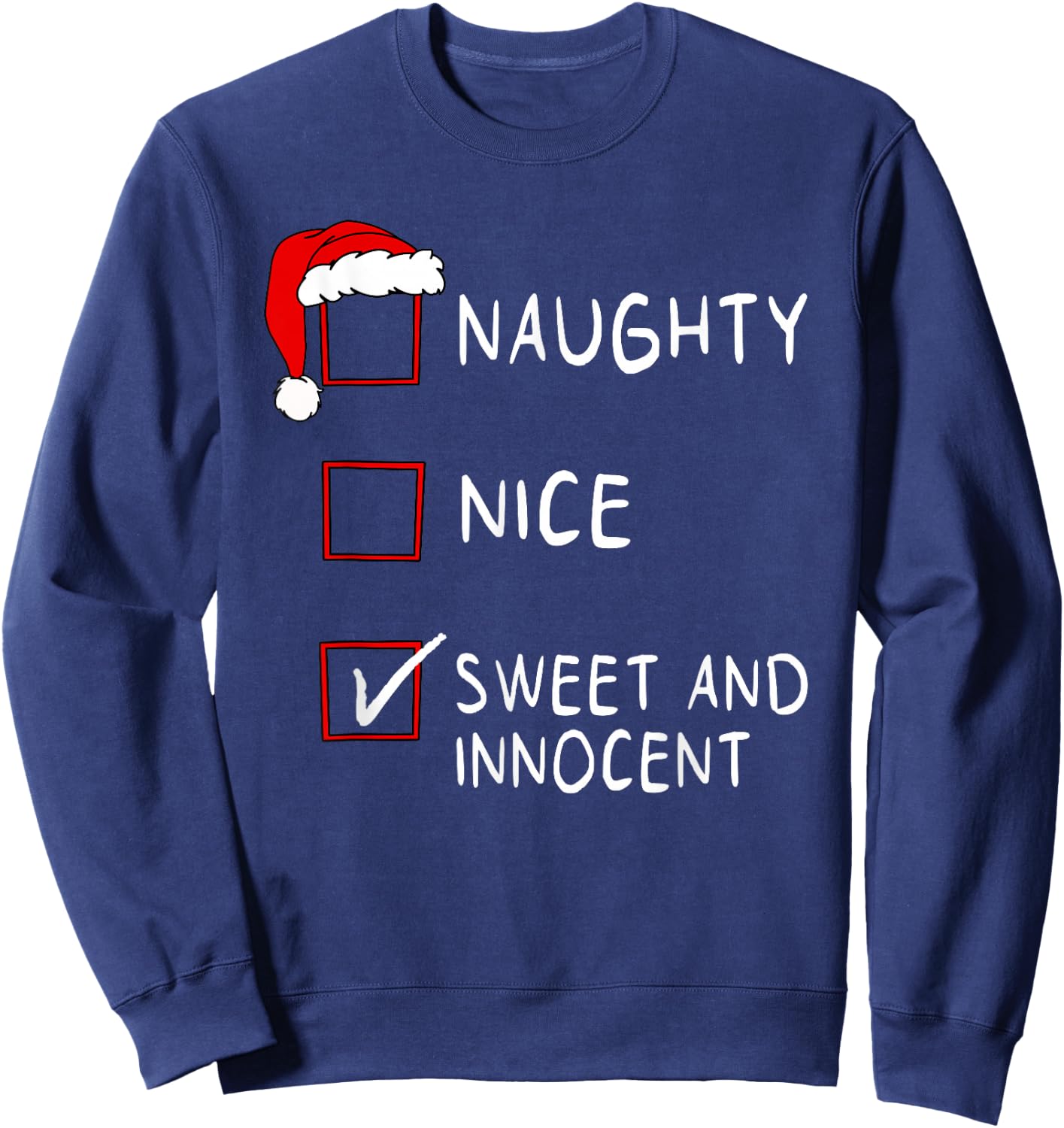 Naughty Nice List Sweet Innocent Xmas Men Women Christmas Sweatshirt - Sweatshirt | Navy