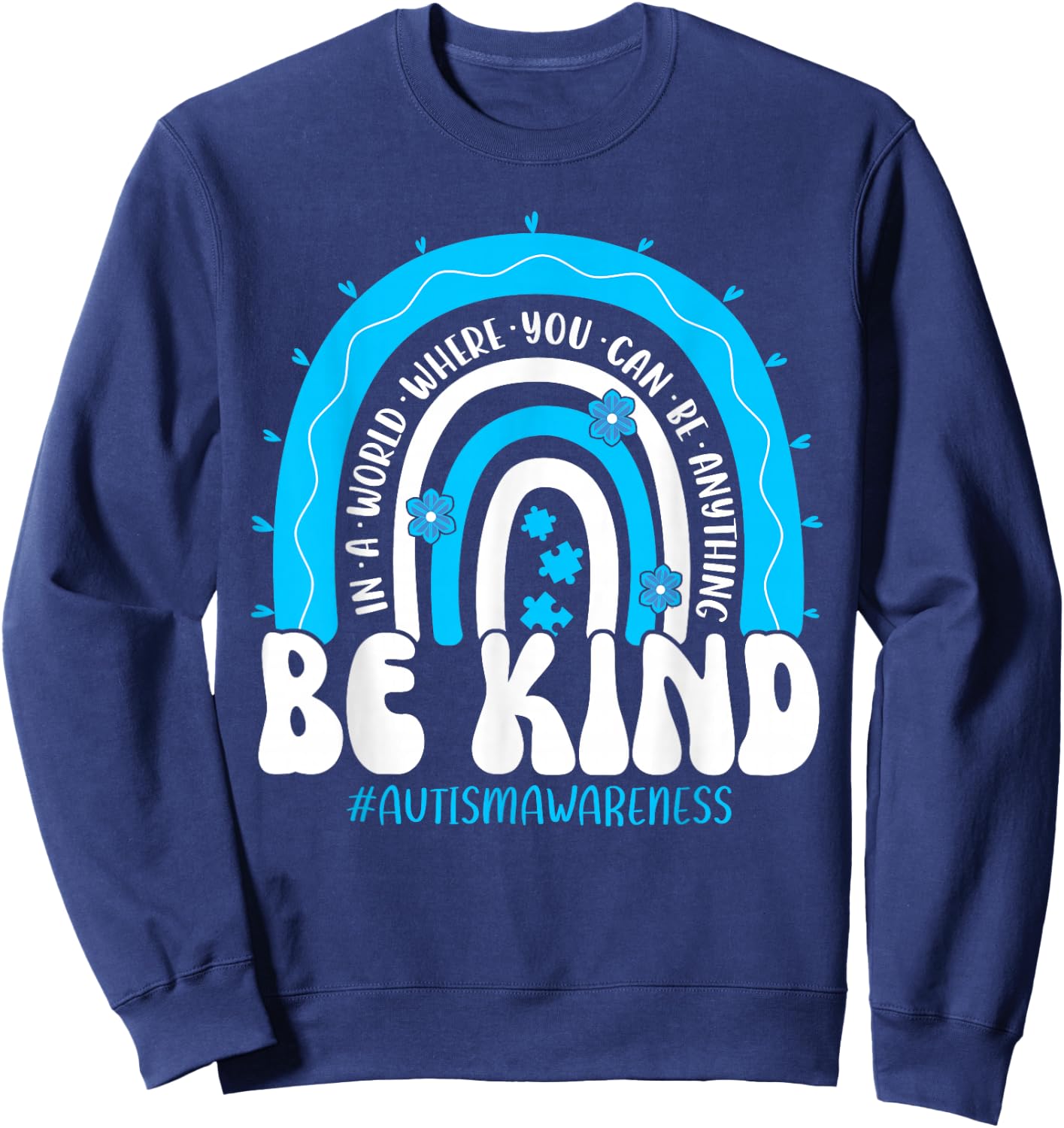 Be Kind Autism Awareness Groovy Rainbow Choose Kindness Sweatshirt - Sweatshirt | Navy