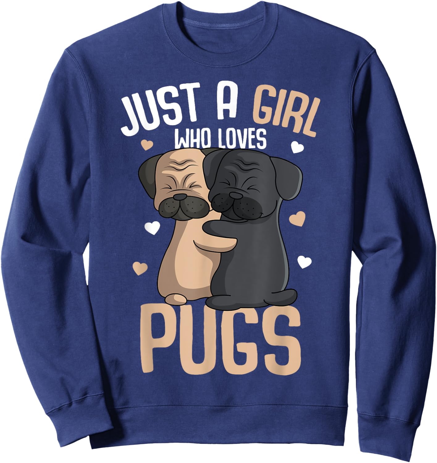 Just a Girl who loves Pugs Kids Girls Pug Lover Sweatshirt - Sweatshirt | Navy