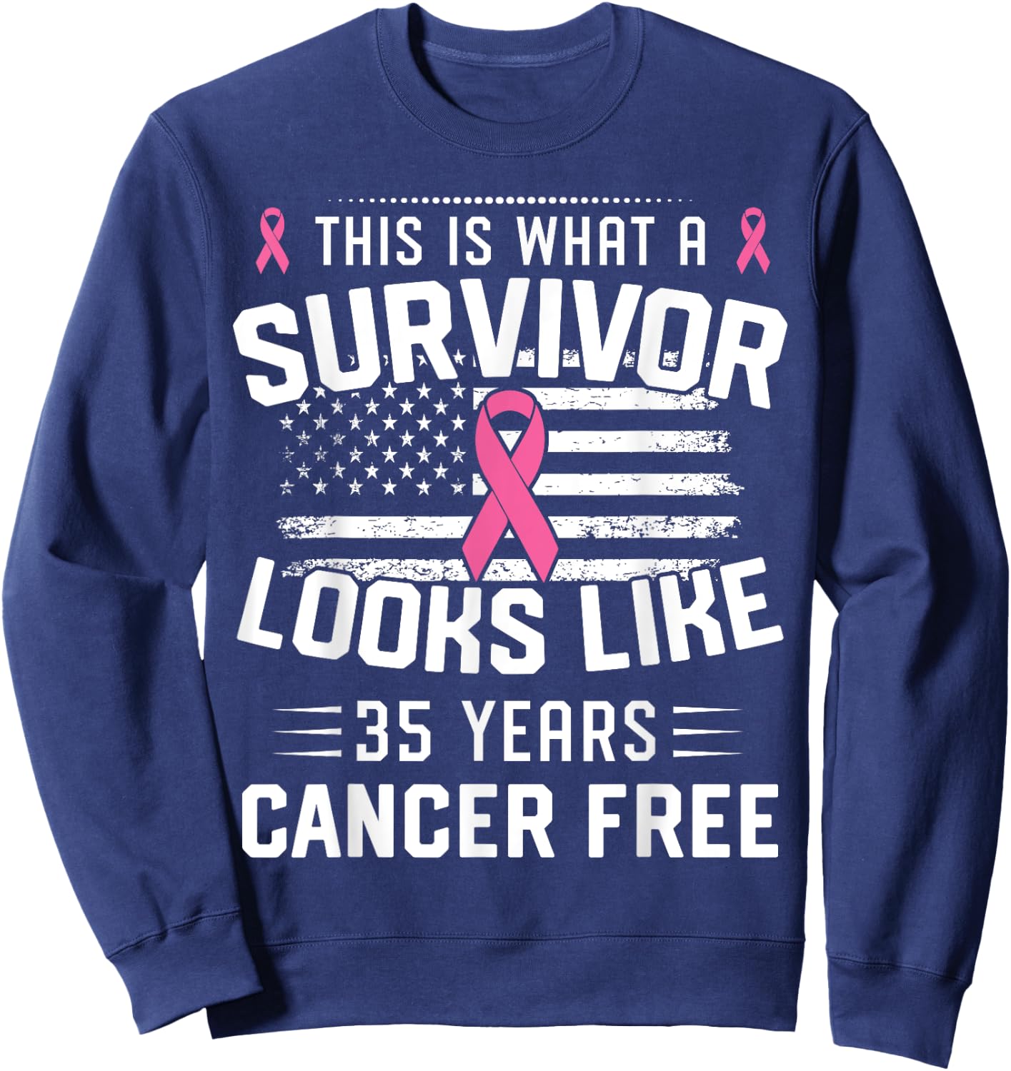 Breast Cancer 35 Years Survivor Of Being Breast Cancer Free Sweatshirt - Sweatshirt | Navy