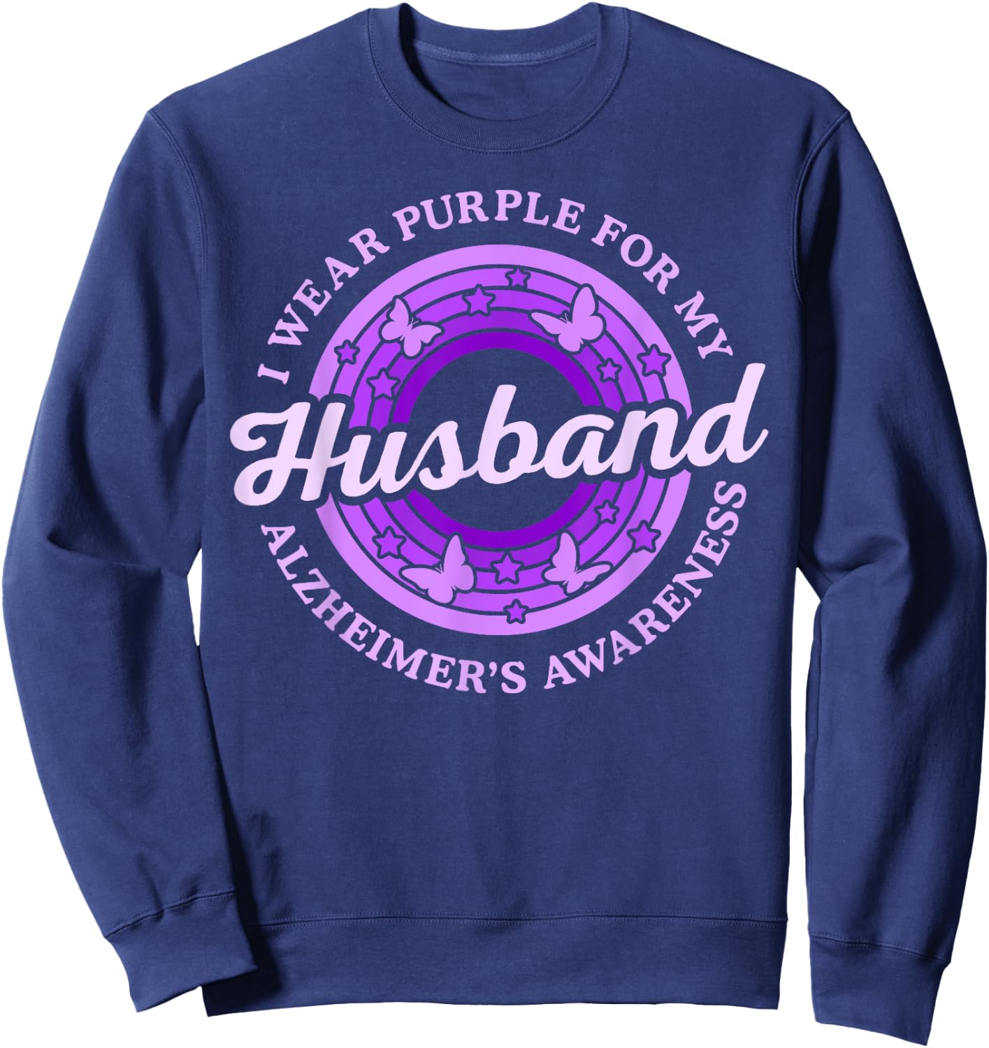 I Wear Purple For My Husband Alzheimer's Awareness Day Month Sweatshirt - Sweatshirt | Navy