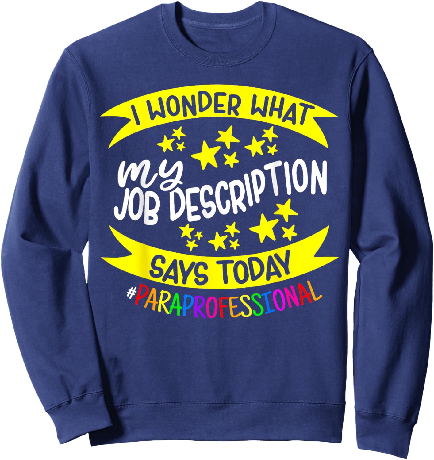 Paraprofessional Educator - Teachers Assistant Paraeducator Sweatshirt - Sweatshirt | Navy
