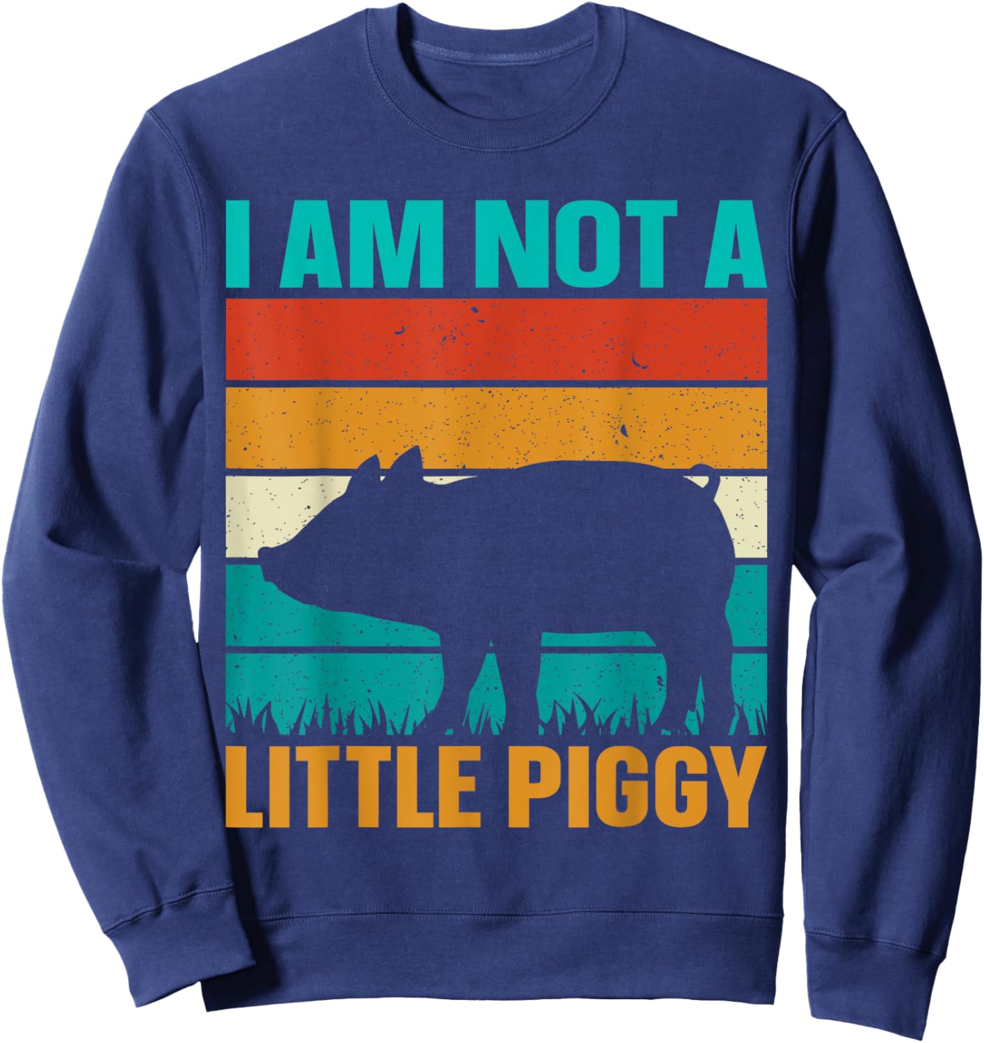 I Am Not A Little Piggy Sweatshirt - Sweatshirt | Navy