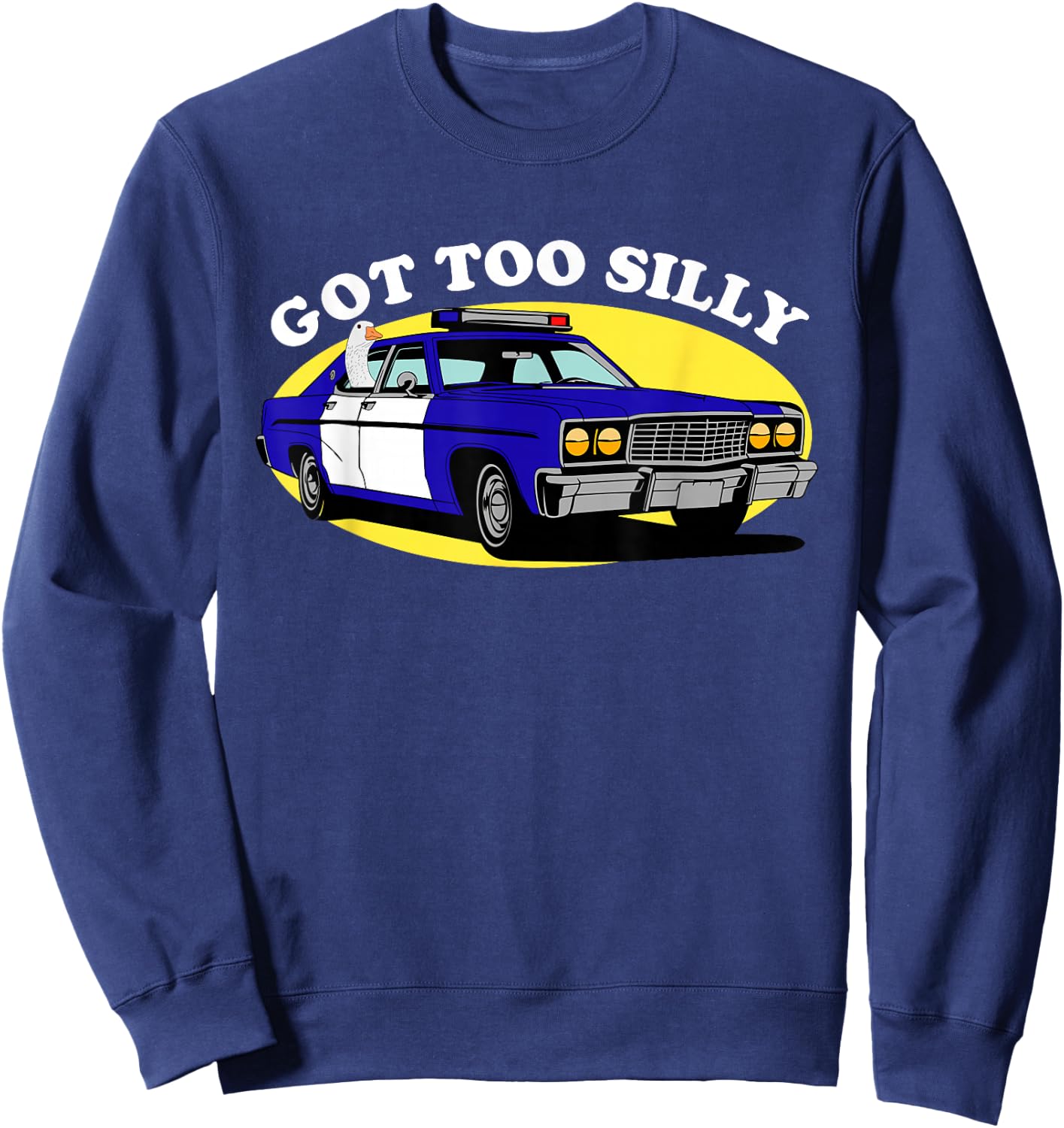 Got Too Silly Funny Goose Arrested Sweatshirt - Sweatshirt | Navy