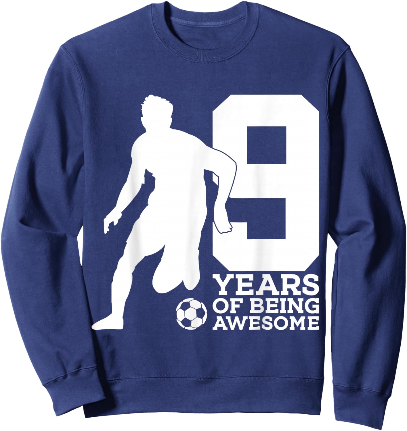 9 Years of Being Awesome Soccer 9th Birthday Sweatshirt - Sweatshirt | Navy