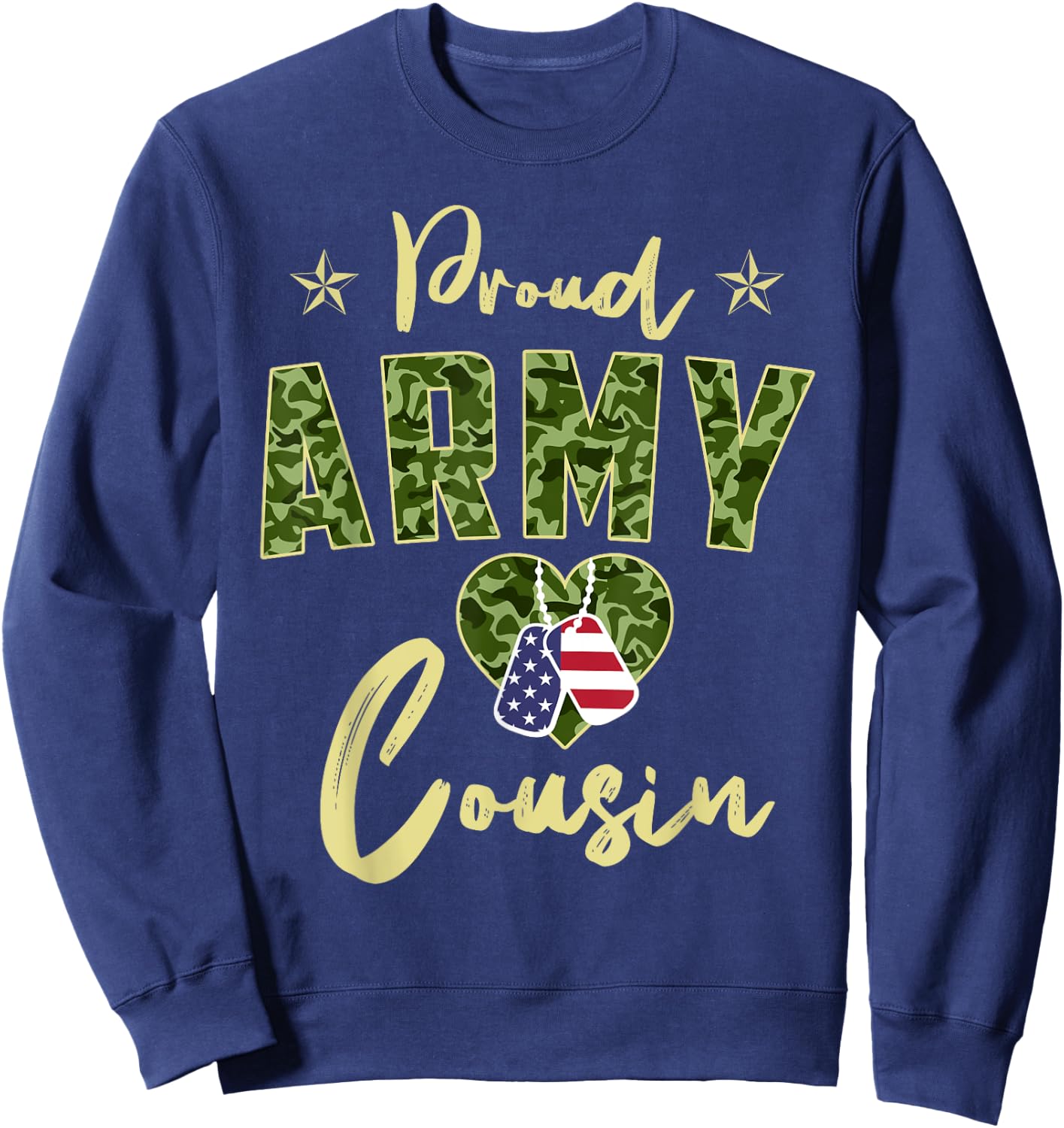 Proud Army Cousin Camou Dog Tag USA American Flag Family Women Kids Men Sweatshirt - Sweatshirt | Navy