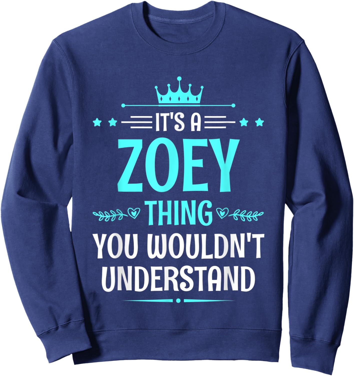 It's a Zoey Thing You Wouldn't Understand Funny Name Sweatshirt - Sweatshirt | Navy