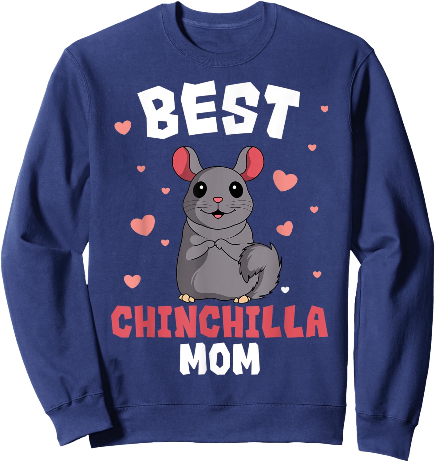 Chinchilla Mom Owner Pet Rodent Veterinarian Mother's Day Sweatshirt - Sweatshirt | Navy