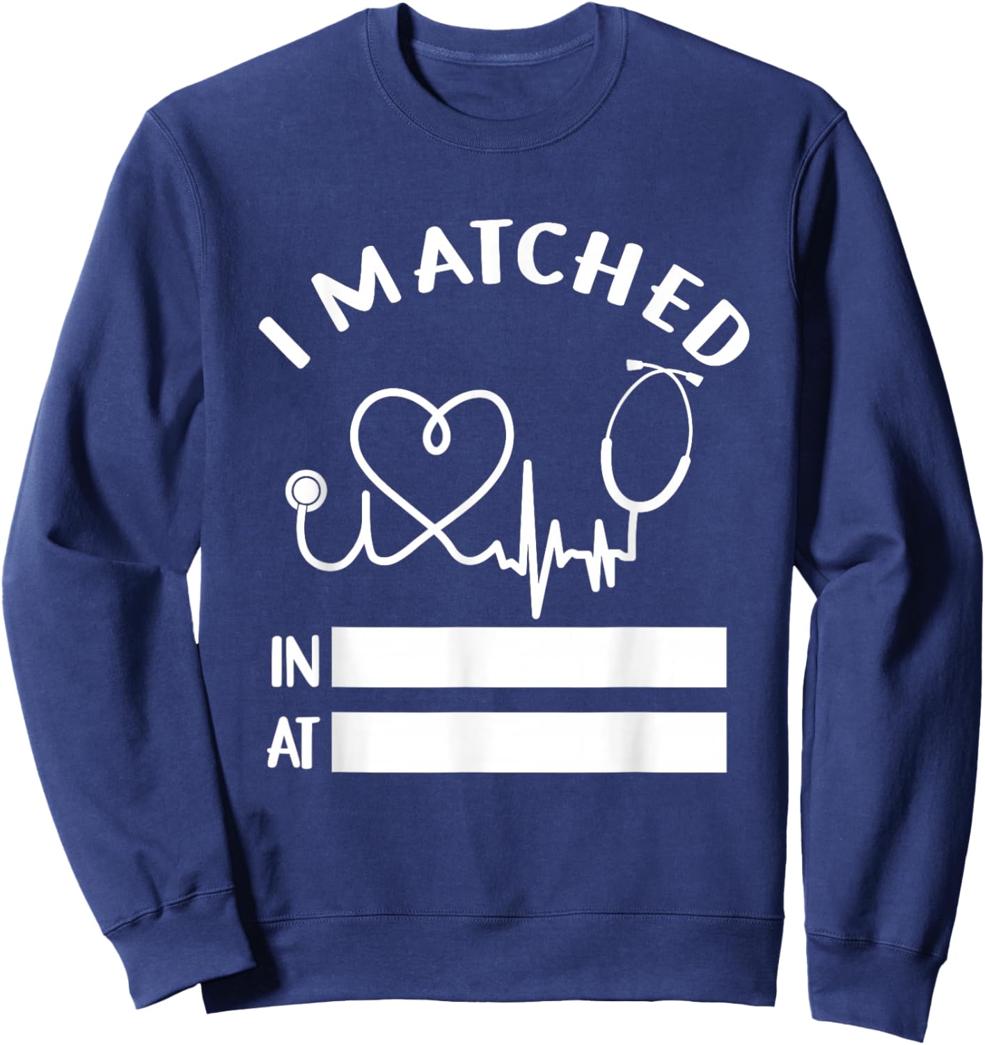 I Matched Future Doctor Physician Residency Match Day 2025 Sweatshirt - Sweatshirt | Navy