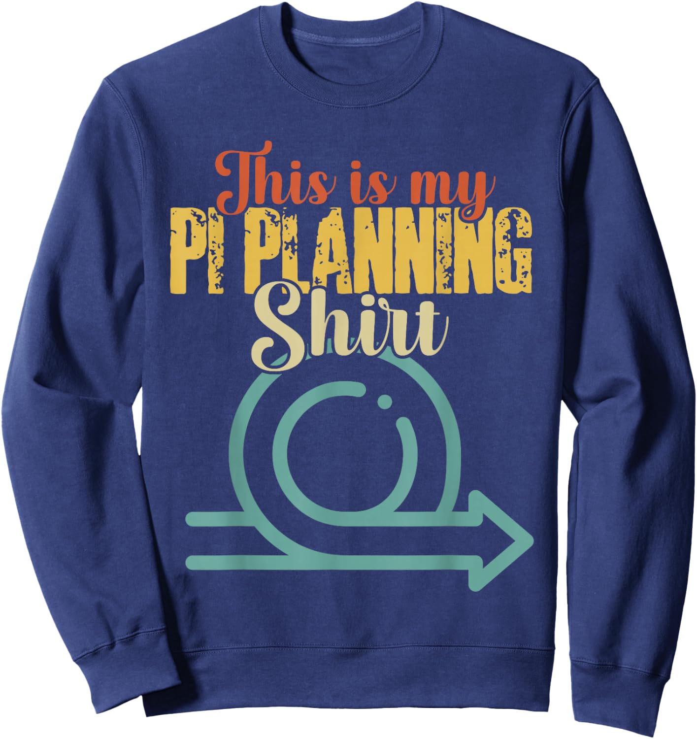 This is my PI Planning Shirt Scrum Agile Kanban Scaled Agile Sweatshirt - Sweatshirt | Navy