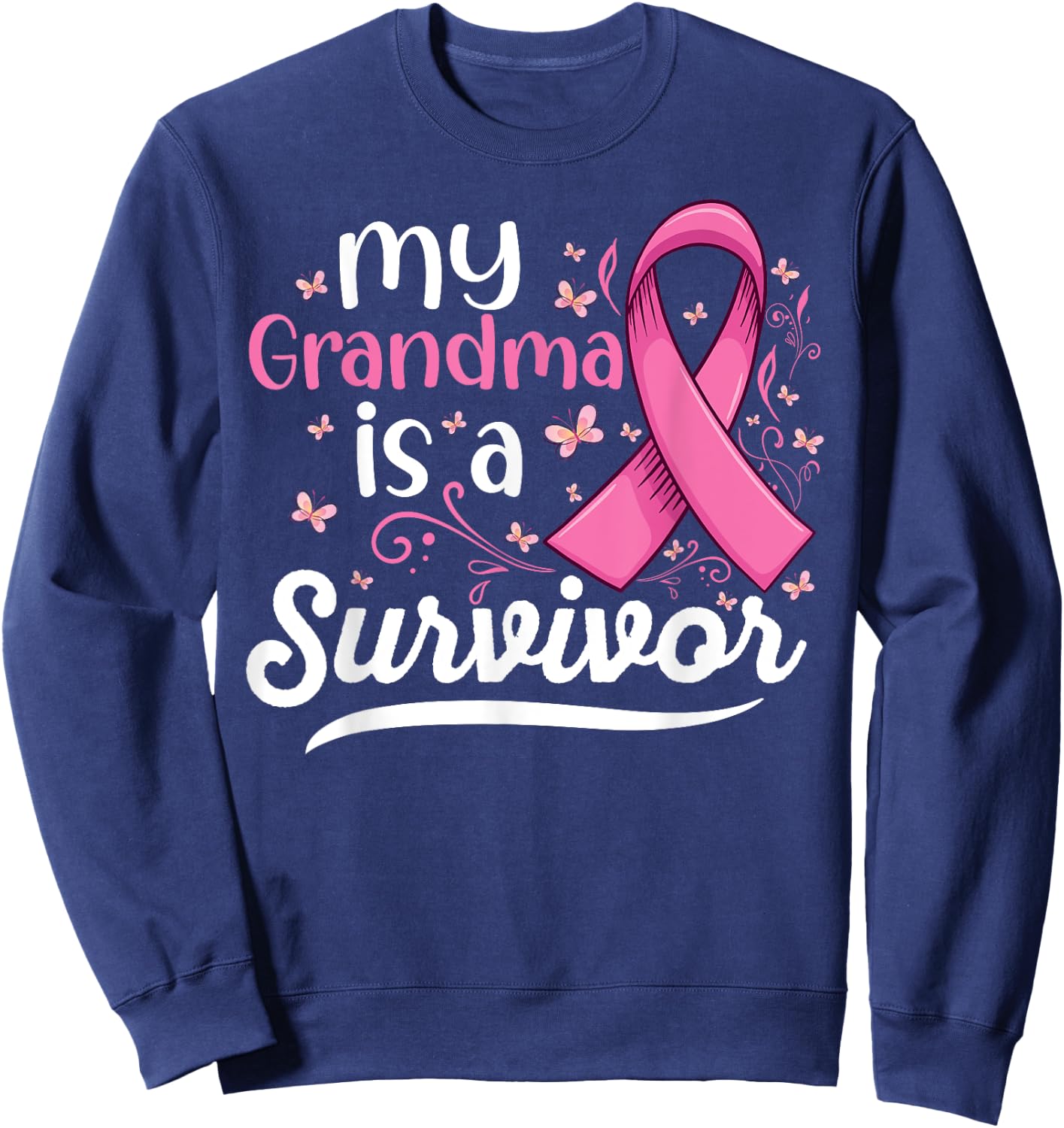 My grandma is a survivor Support Breast Cancer Awareness Sweatshirt - Sweatshirt | Navy