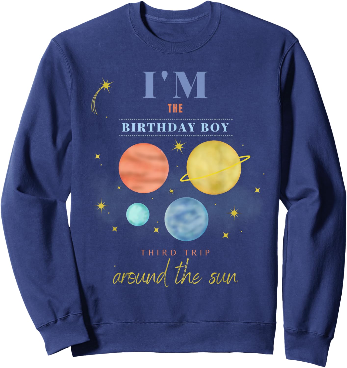 Birthday Boy Third Trip Around The Sun Space 3rd Bday Sweatshirt - Sweatshirt | Navy