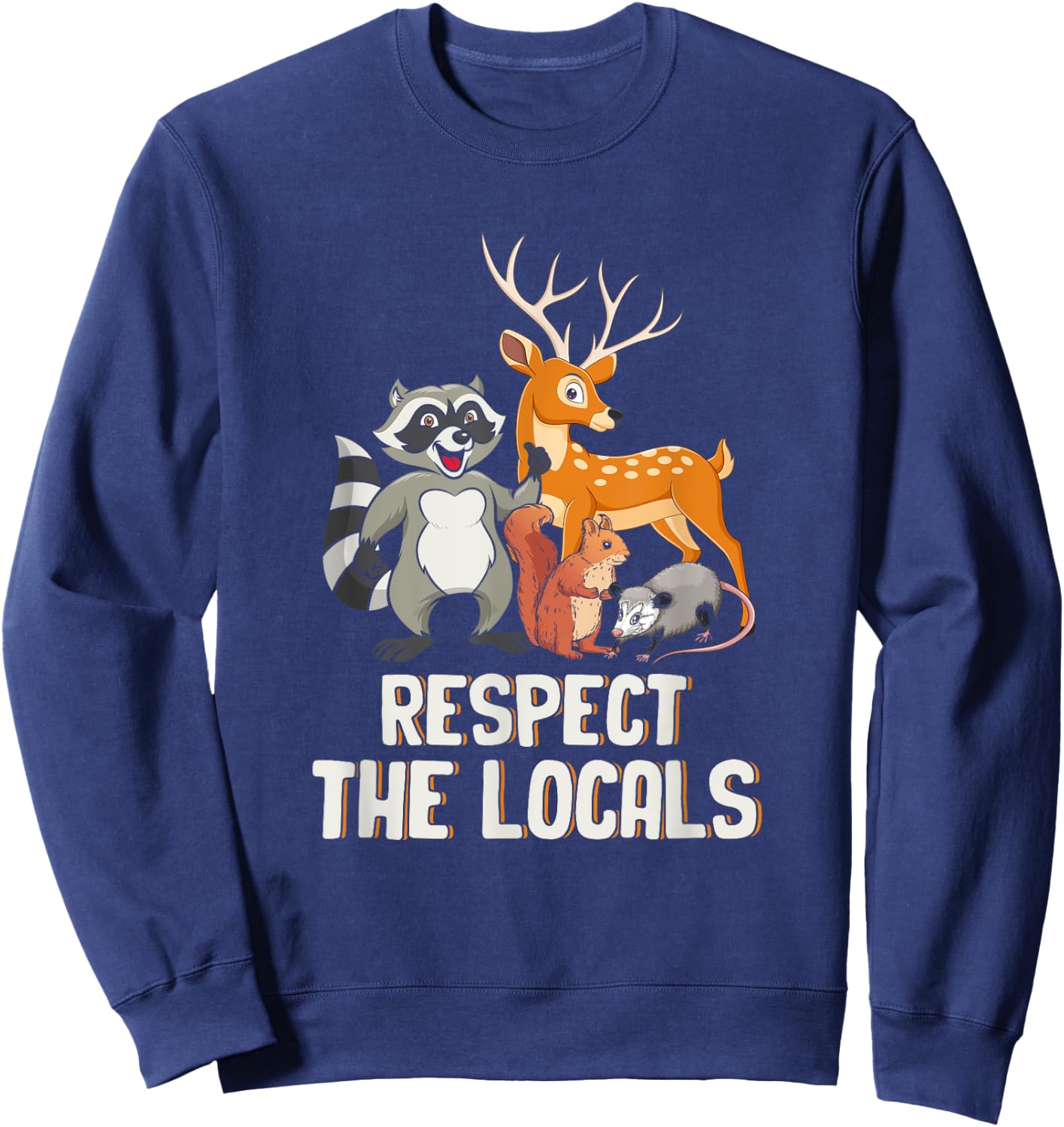 Respect The-Locals Deer Raccoon Possum Squirrel Wildlife Sweatshirt - Sweatshirt | Navy