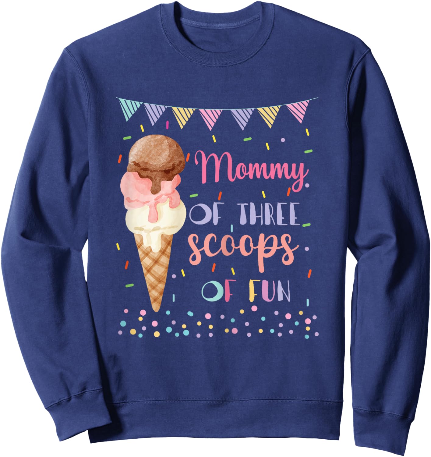 Mommy Mom Ice Cream Third Birthday Three Scoops Of Fun Sweatshirt - Sweatshirt | Navy