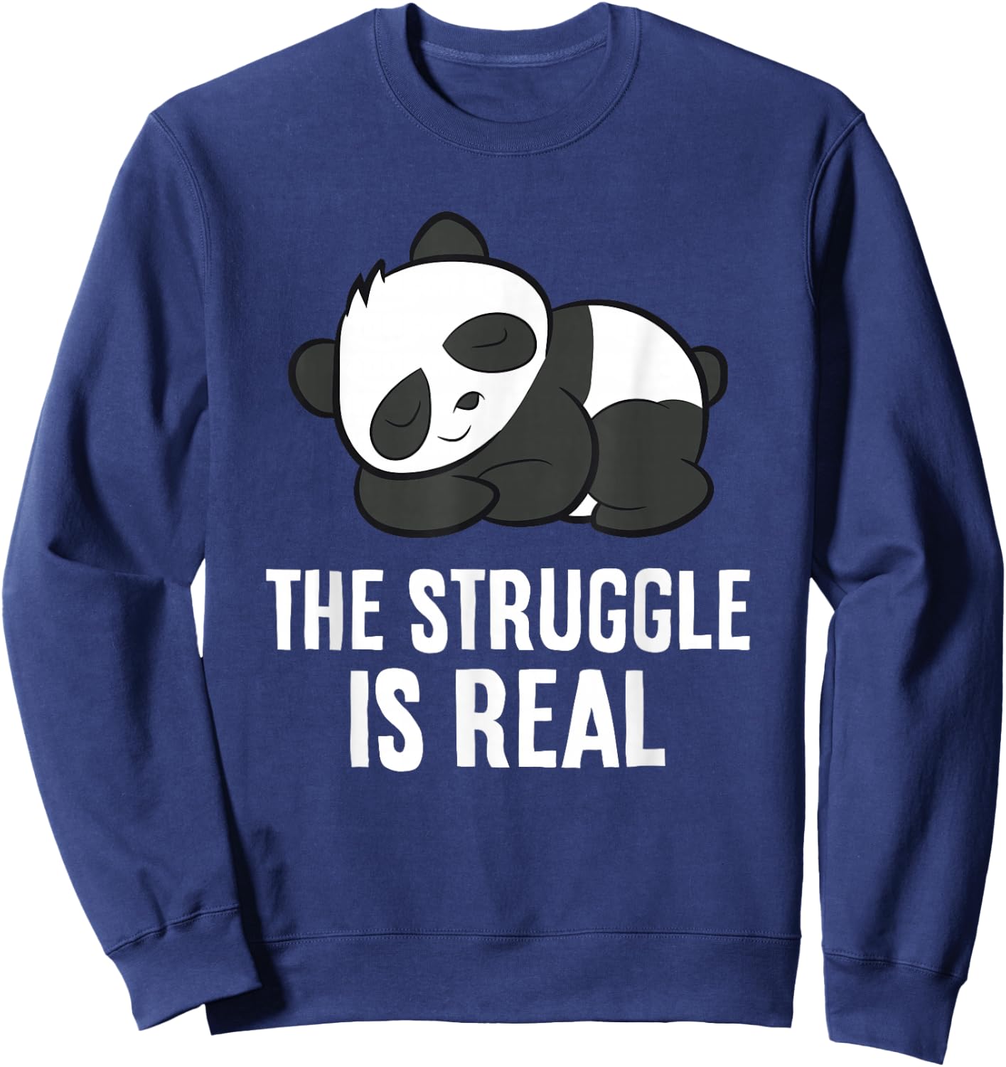 The Struggle Is Real Tired Panda Sleeping Panda Sweatshirt - Sweatshirt | Navy