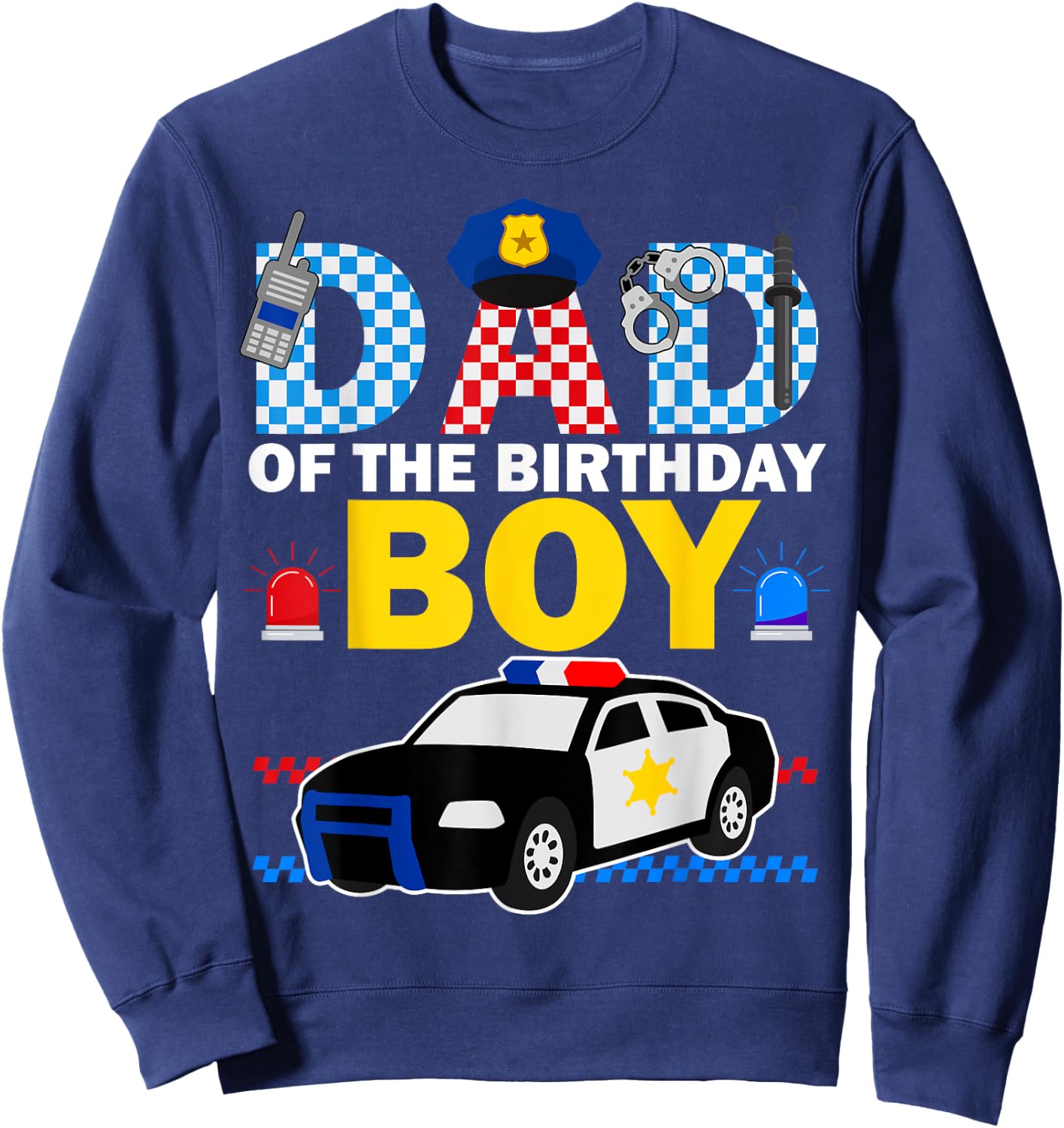 Dad of the Birthday Boy Kids Police Car Theme Party Matching Sweatshirt - Sweatshirt | Navy