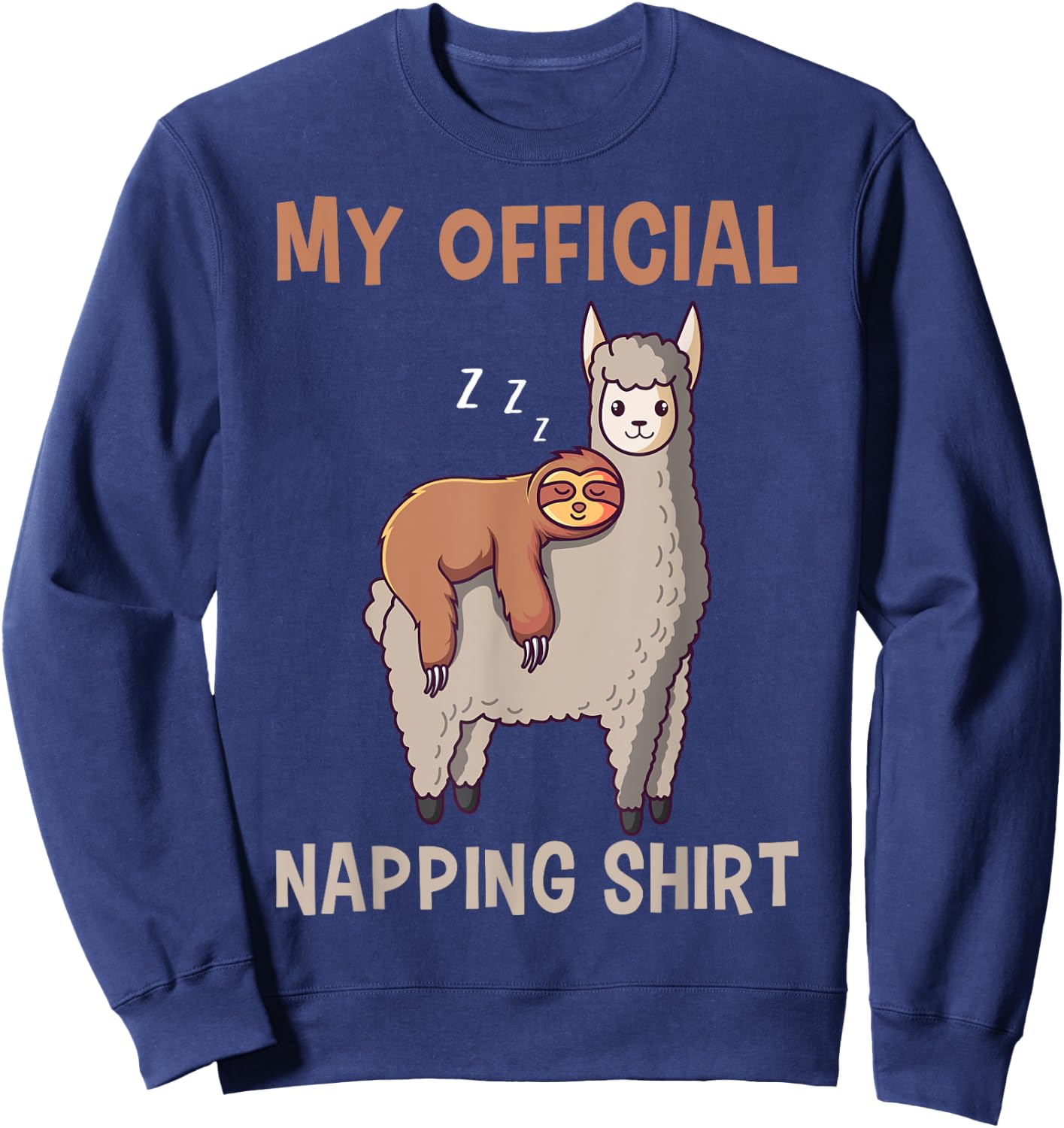 My Official Napping Shirt Sleeping Sloth Llama Alpaca Sweatshirt - Sweatshirt | Navy