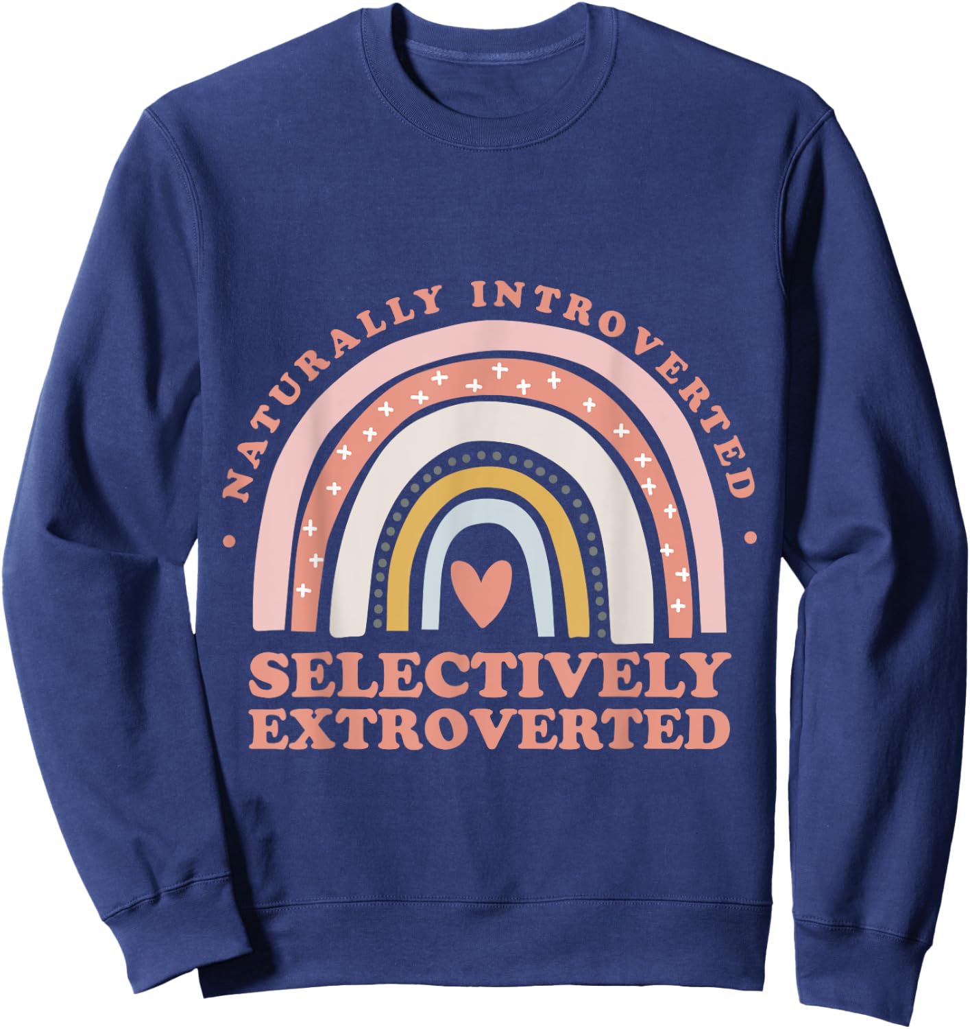 Naturally Introverted Selectively Extroverted - Rainbow Sweatshirt - Sweatshirt | Navy