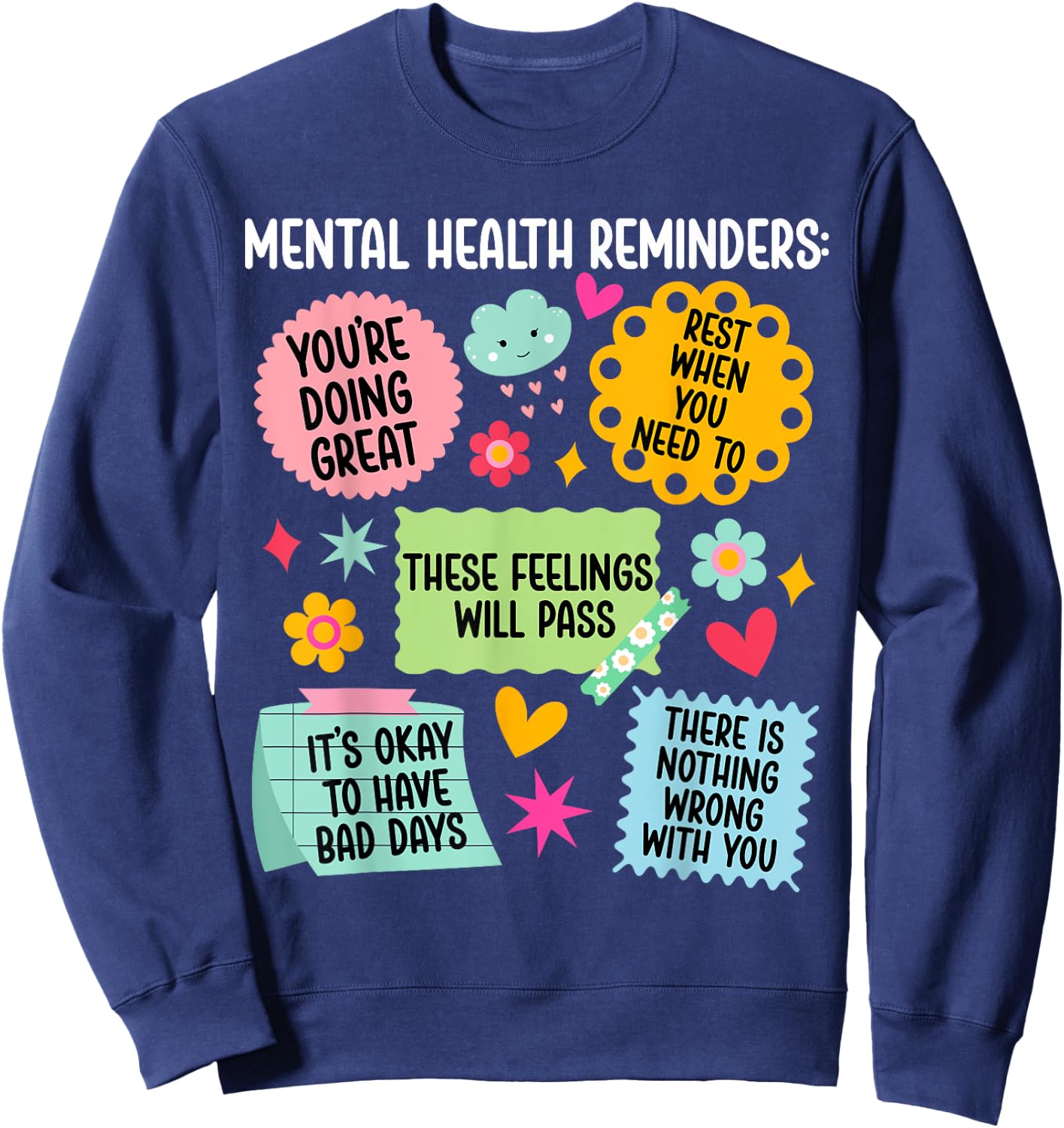 Mental Health Reminders Mental Health Awareness Month Sweatshirt - Sweatshirt | Navy