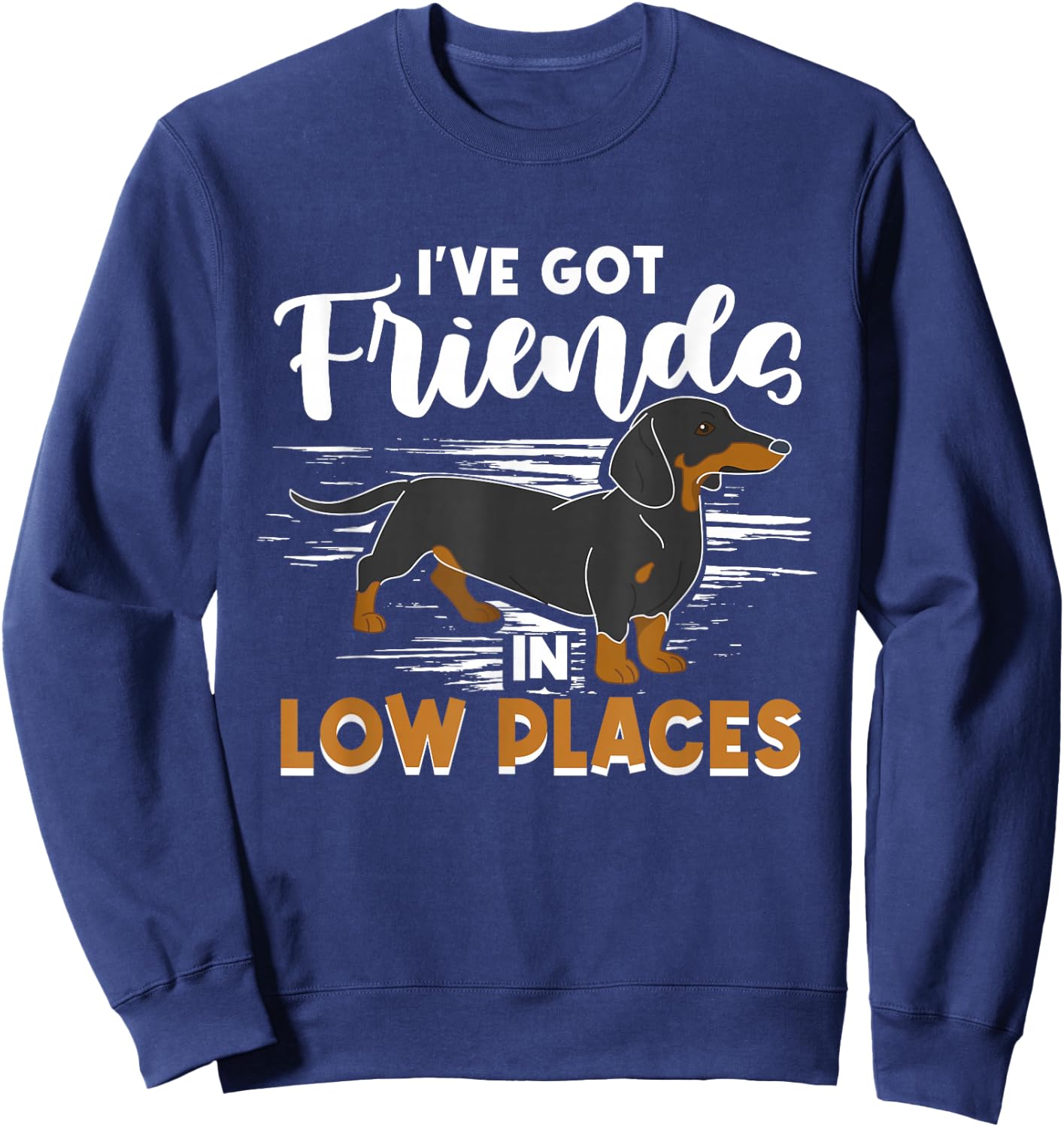 Dachshund Lover - I've Got Friends In Low Places Sweatshirt - Sweatshirt | Navy