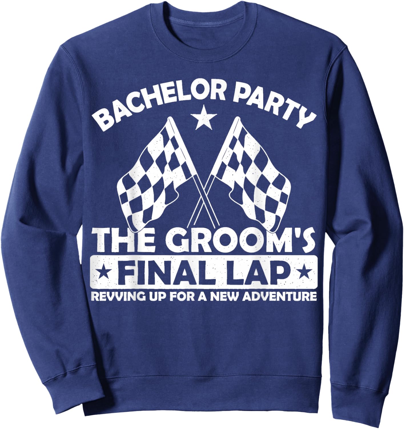 The Groom's Final Lap, Motorcycle Racing Bachelor Party Sweatshirt - Sweatshirt | Navy