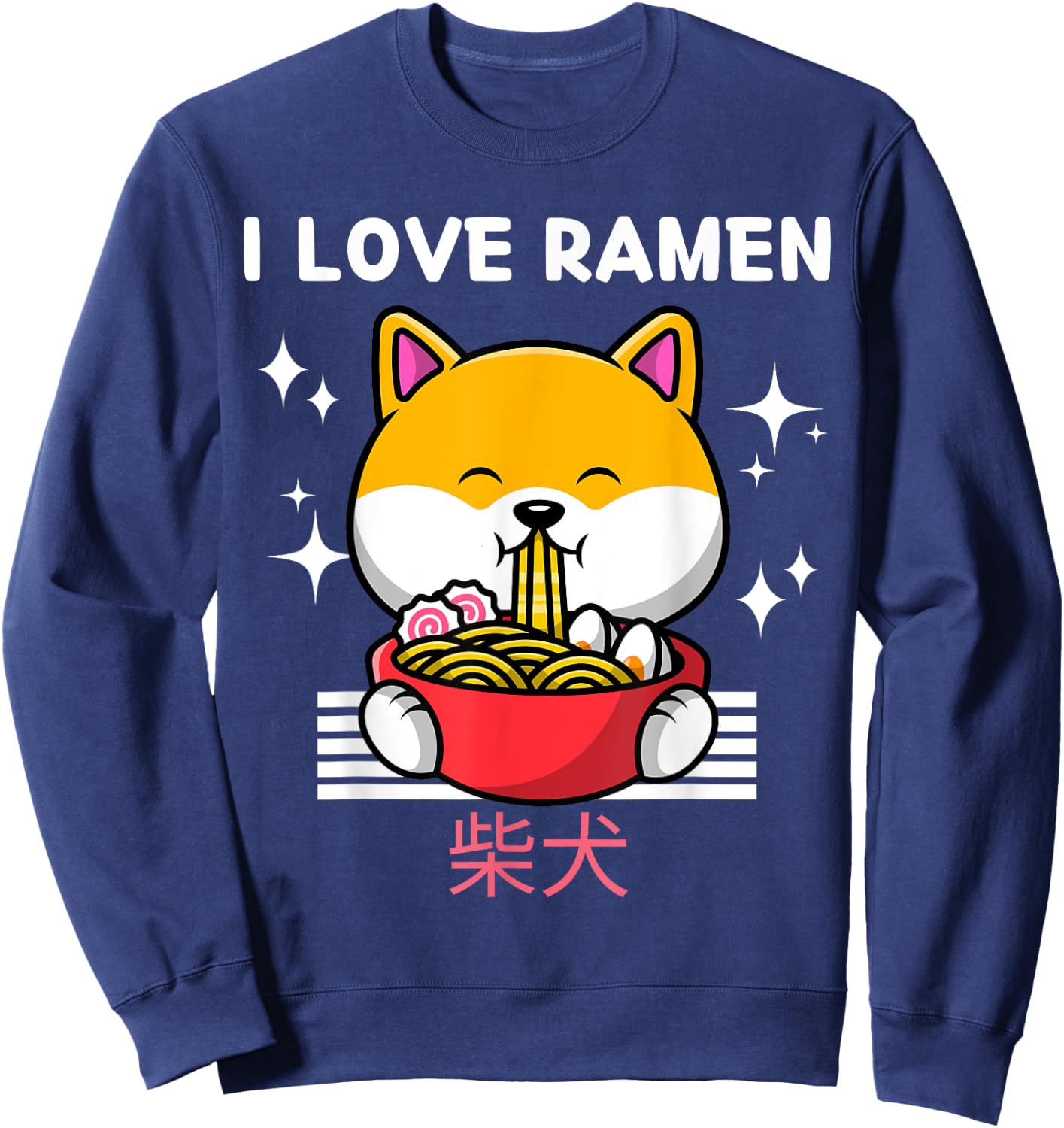 I Love Ramen Cute Kawaii Shiba Inu Eats Ramen Japanese Anime Sweatshirt - Sweatshirt | Navy