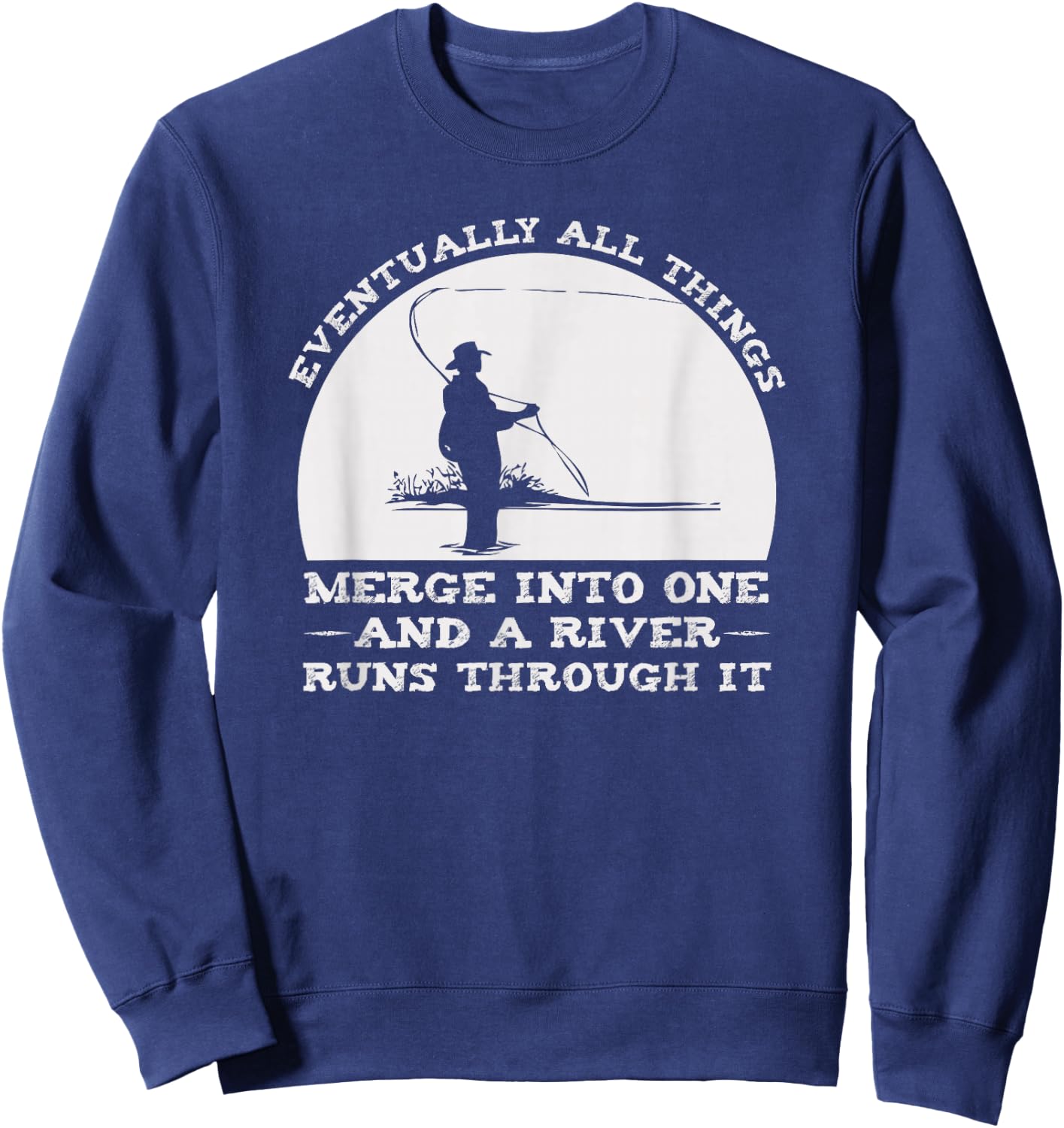 Fly Fishing Shop A River Runs Through It Fly Fishing Sweatshirt - Sweatshirt | Navy