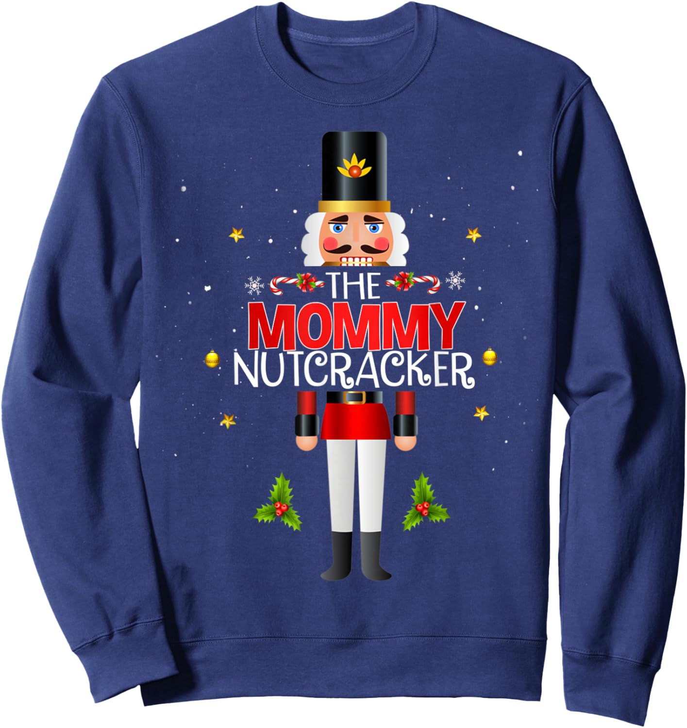 The Mommy Nutcracker Group Matching Family Christmas Funny Sweatshirt - Sweatshirt | Navy
