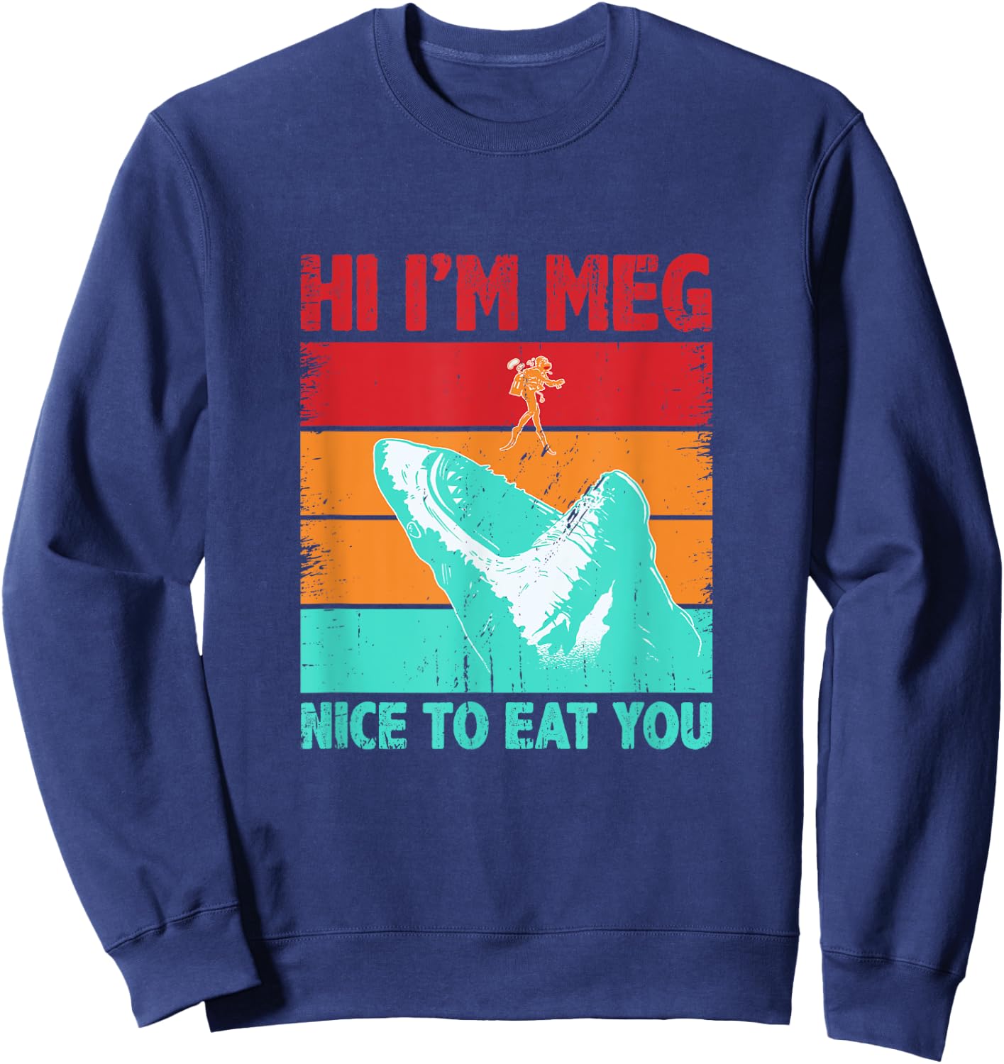 Nice To Eat You Shark Saying Shark Costume Funny Shark Lover Sweatshirt - Sweatshirt | Navy