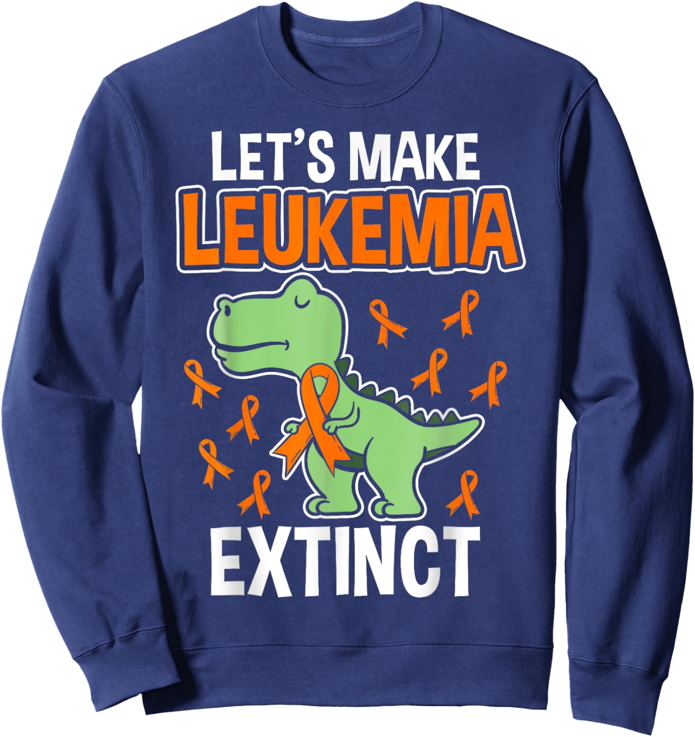 Leukemia Dinosaur Orange Ribbon T-rex Awareness Month Sweatshirt - Sweatshirt | Navy