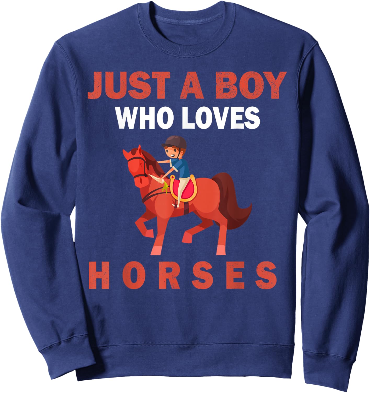 Cute Just A Boy Who Loves Horses Animals men and boys Sweatshirt - Sweatshirt | Navy