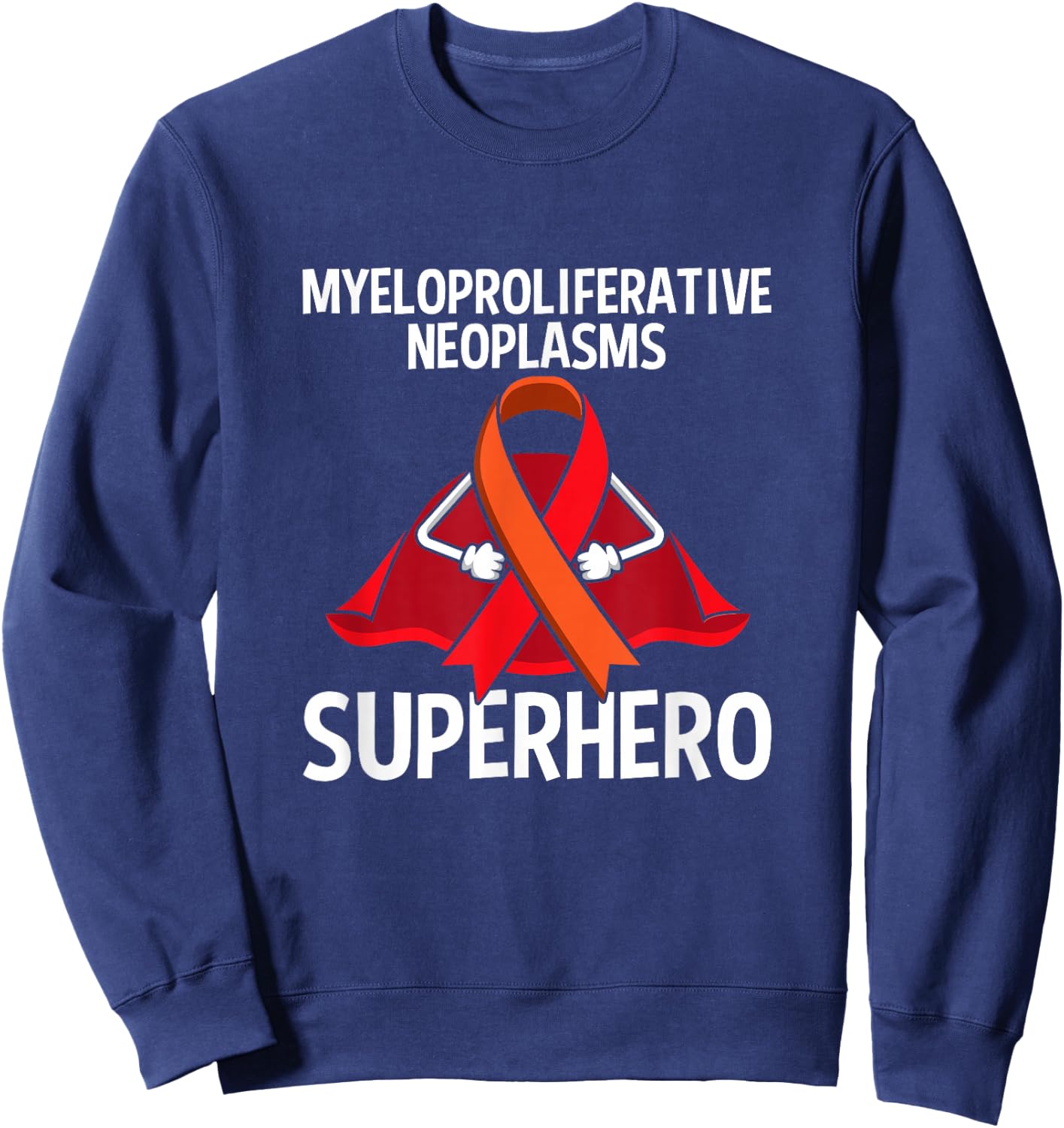 Myeloproliferative Neoplasms (MPN) Superhero Fighter Ribbon Sweatshirt - Sweatshirt | Navy